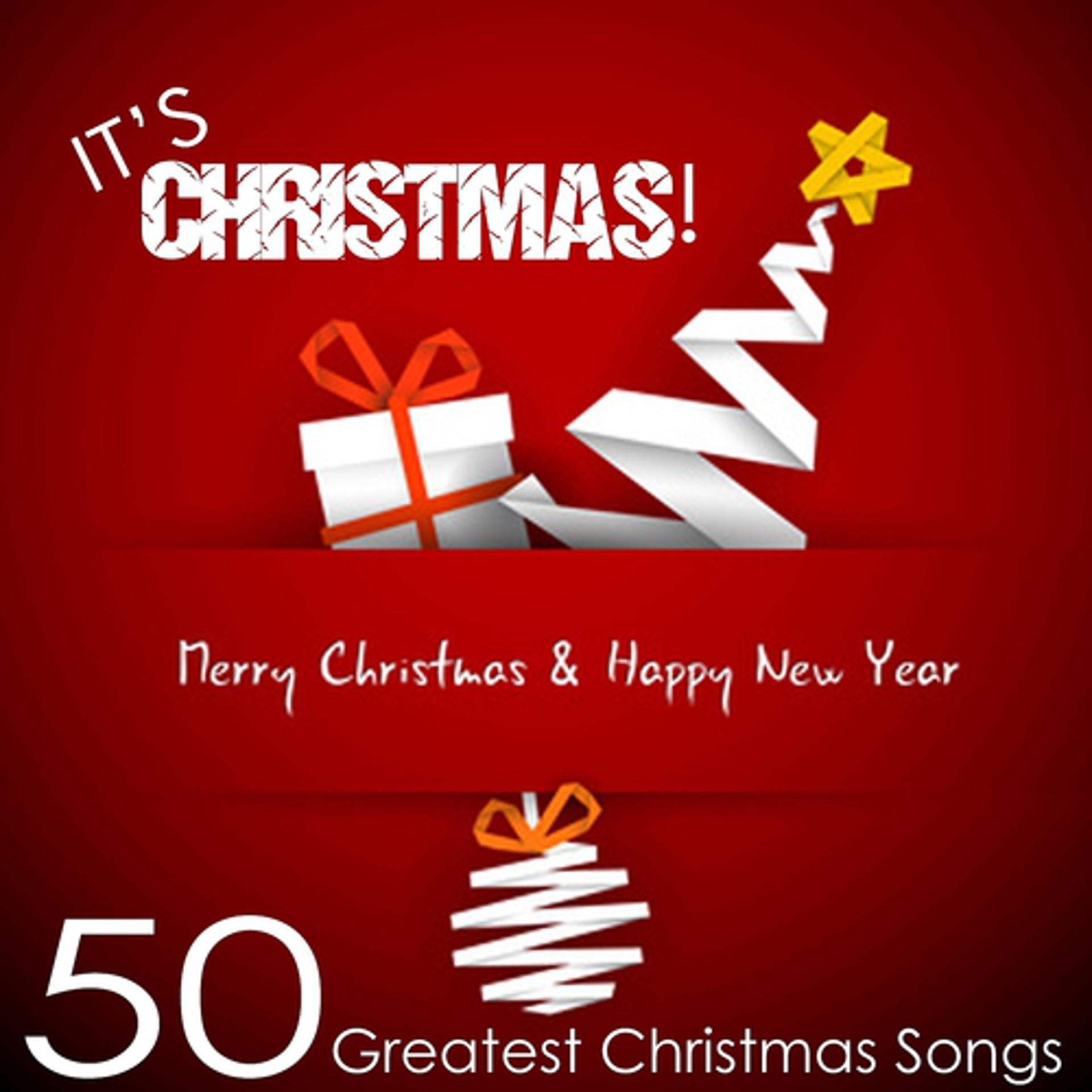 Постер альбома It's Christmas! (Merry Christmas & Happy New Year) (50 Greatest Christmas Songs)