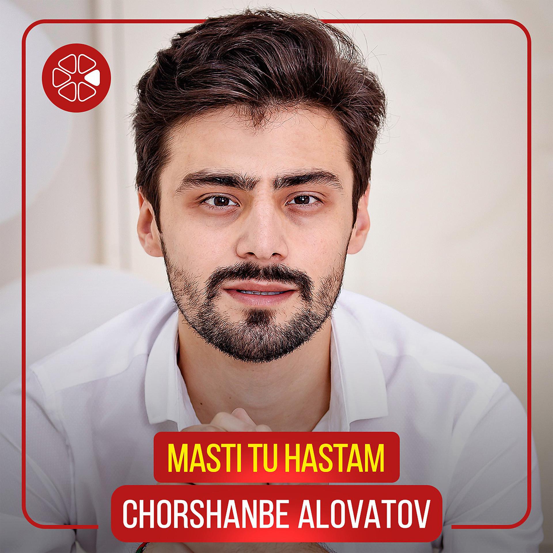 Постер к треку Chorshanbe Alovatov - Masti Tu Hastam