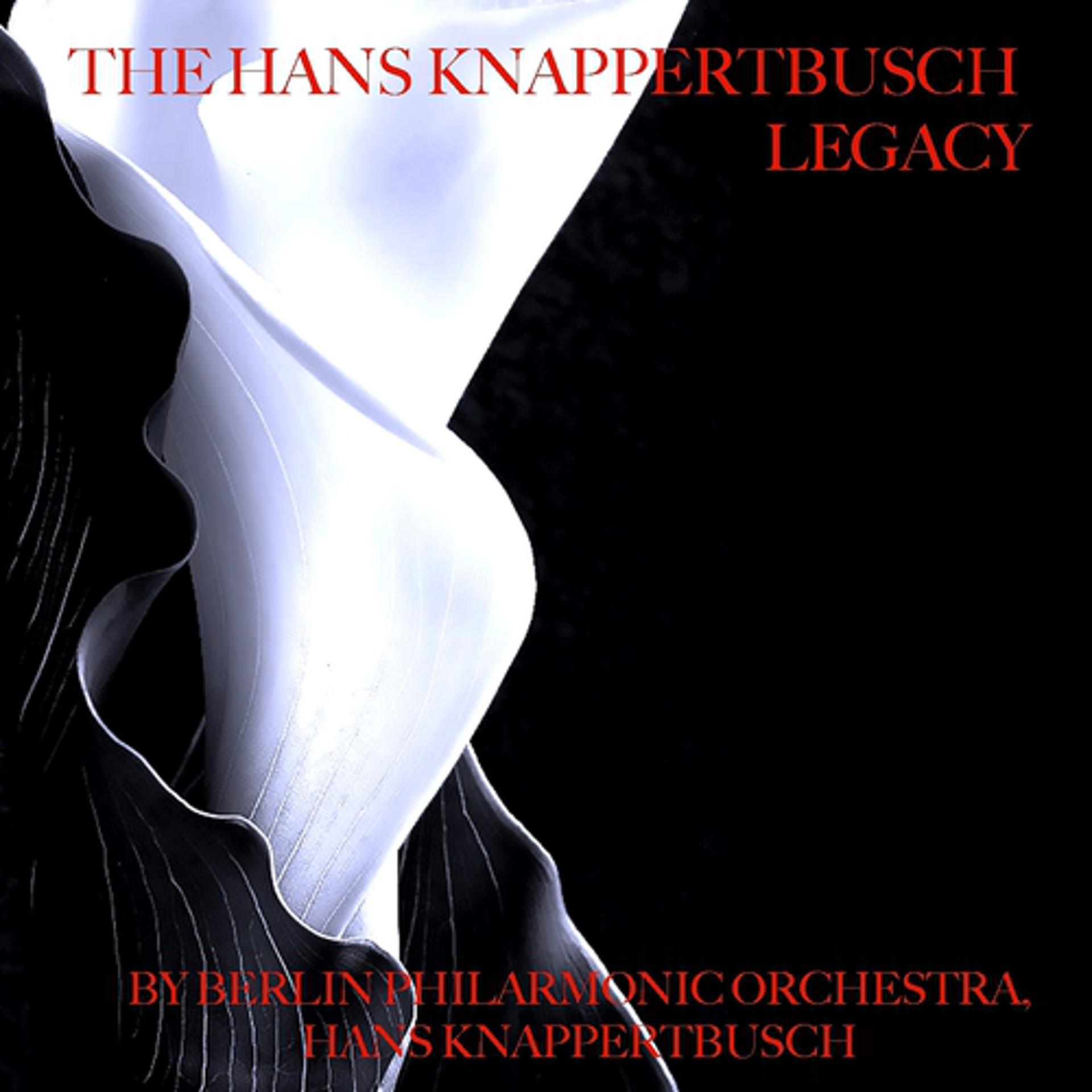 Постер альбома The Hans Knappertsbusch Legacy