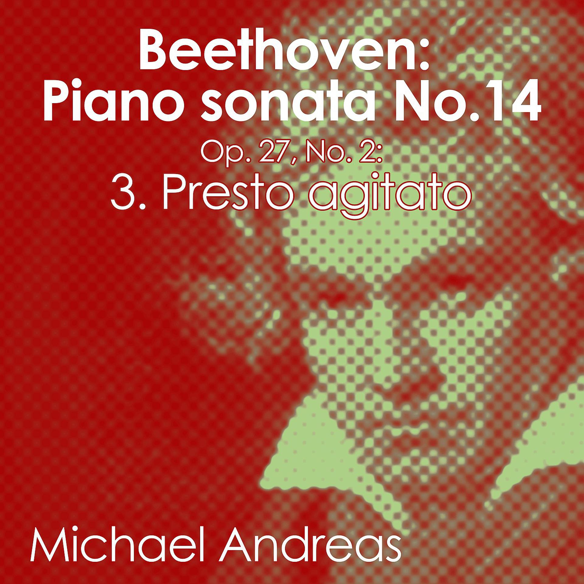 Постер альбома Beethoven: Piano Sonata No. 14, Op. 27 No. 2: 3. Presto agitato