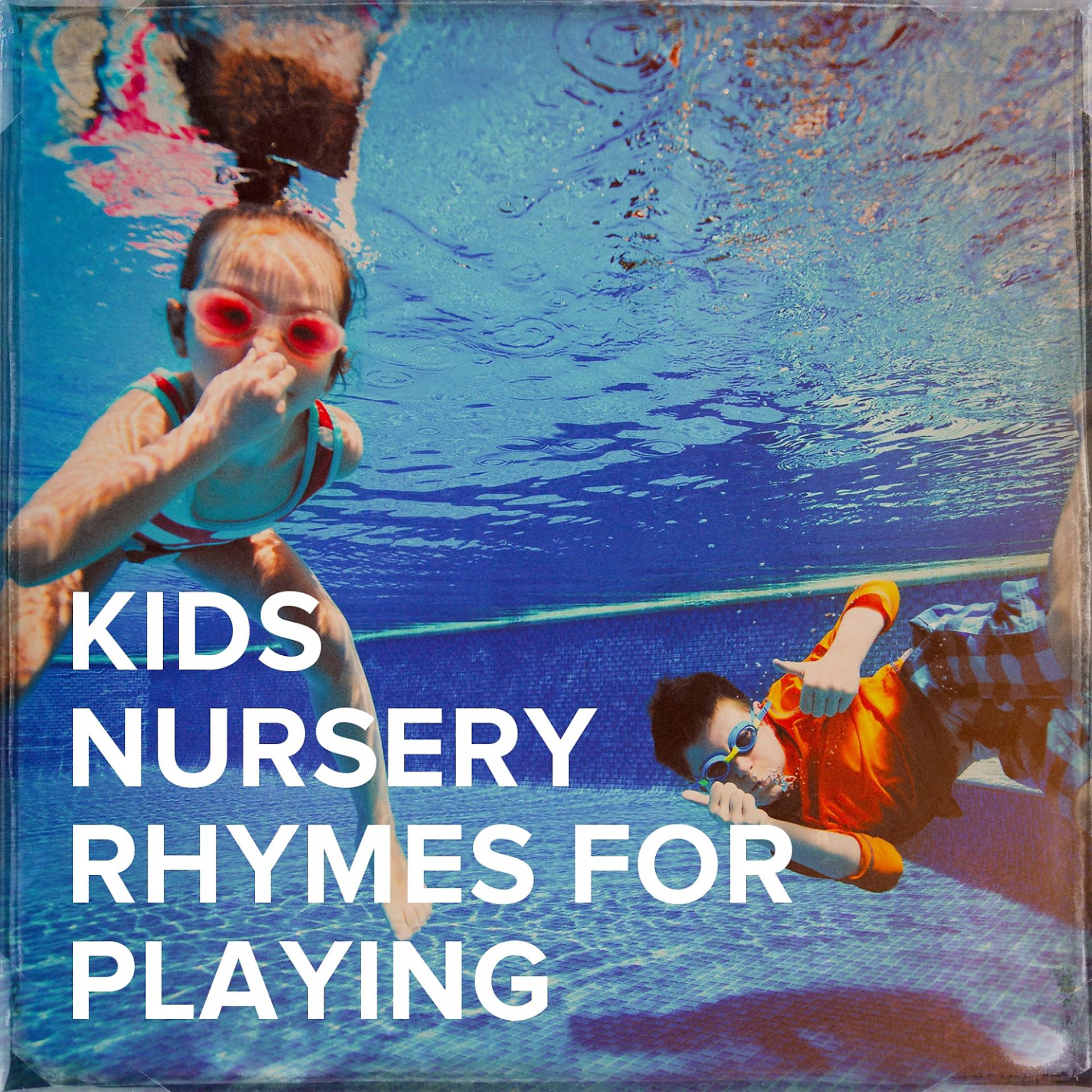 Постер альбома Kids Nursery Rhymes for Playing