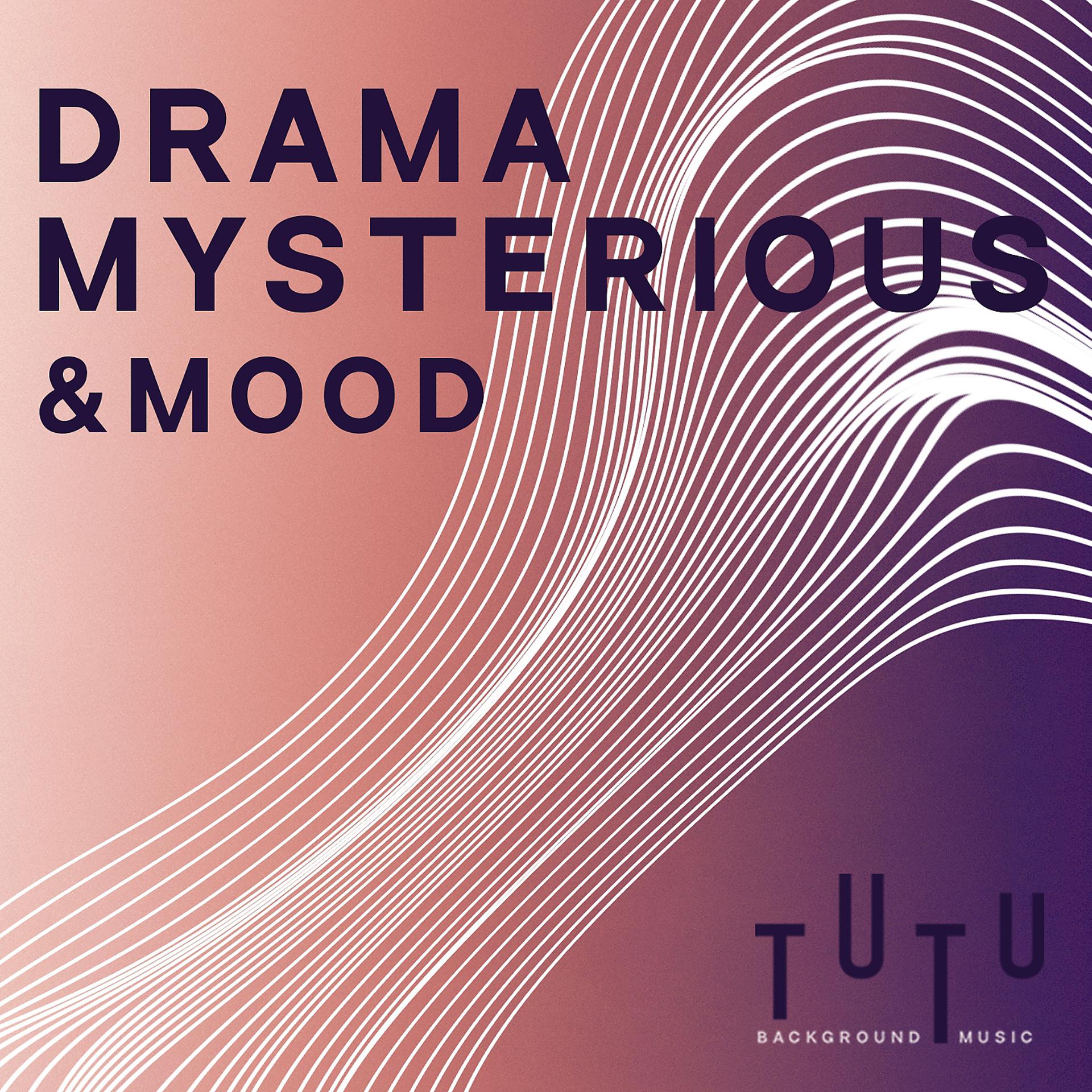 Постер альбома Drama, Mysterious & Mood