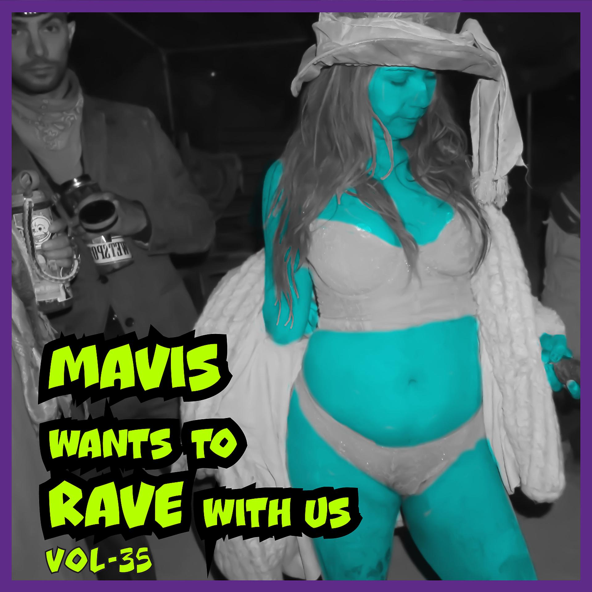 Постер альбома MAVIS Wants To RAVE With Us ! Vol. 35
