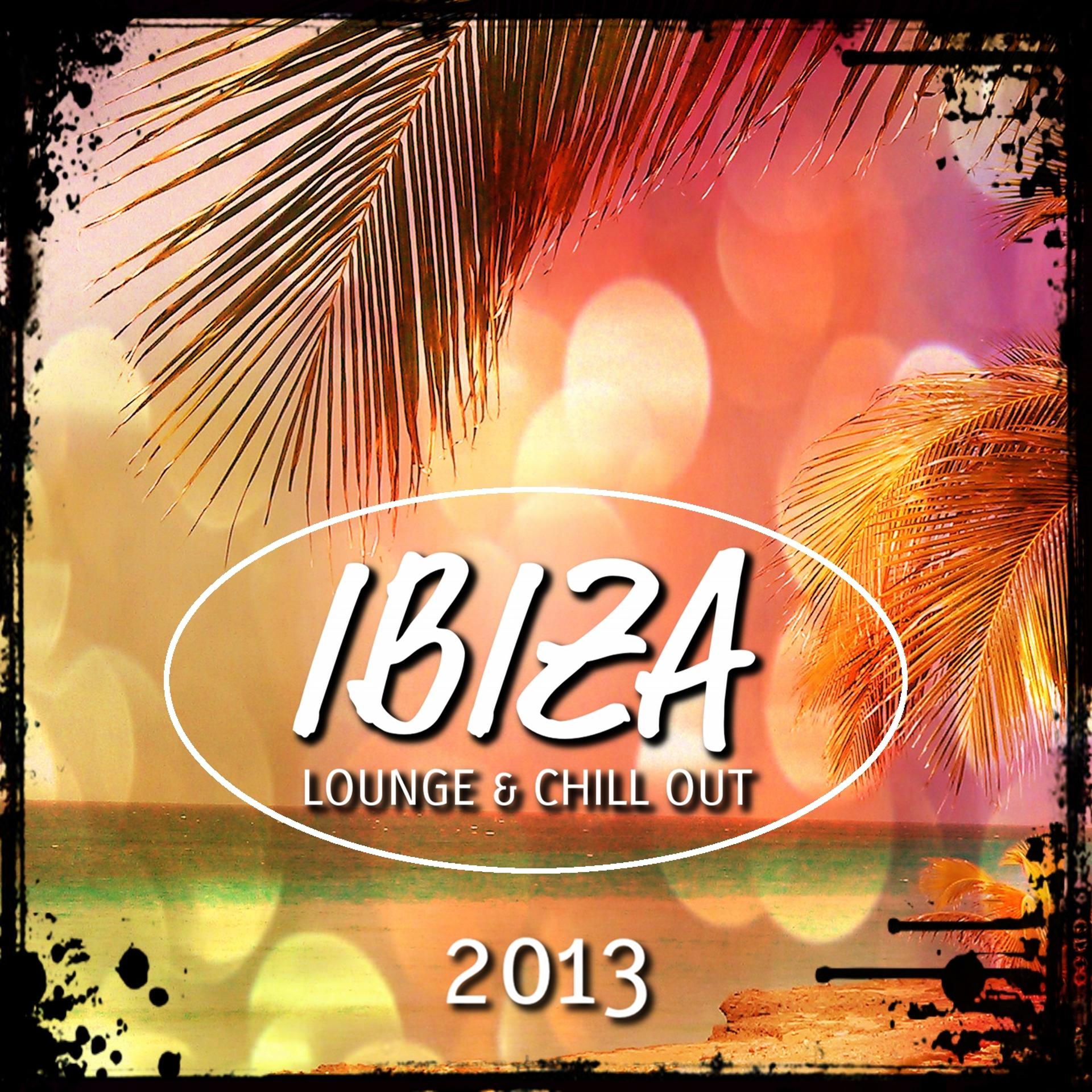 Постер альбома Ibiza 2013 Lounge & Chill Out