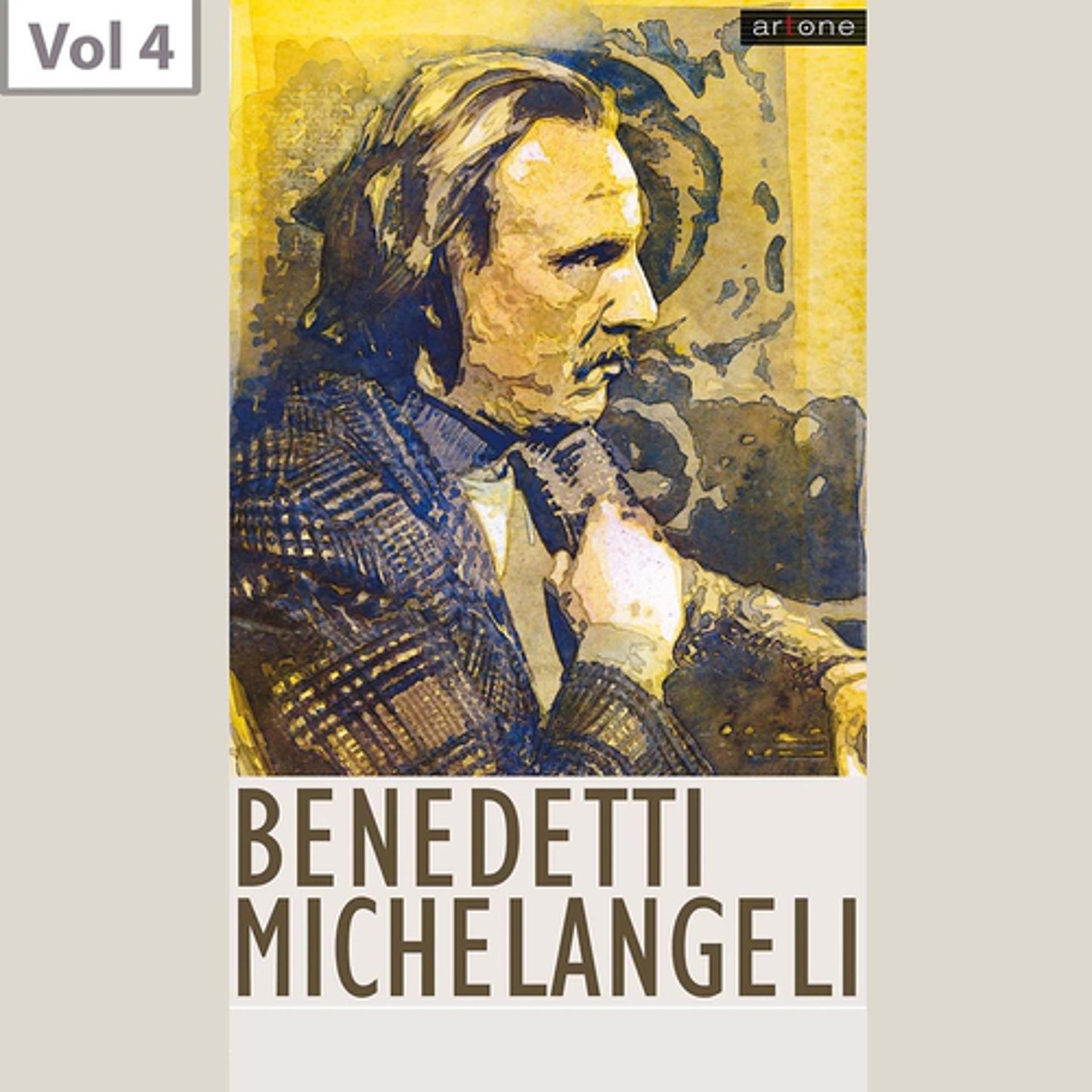 Постер альбома Arturo Benedetti Michelangeli, Vol. 4