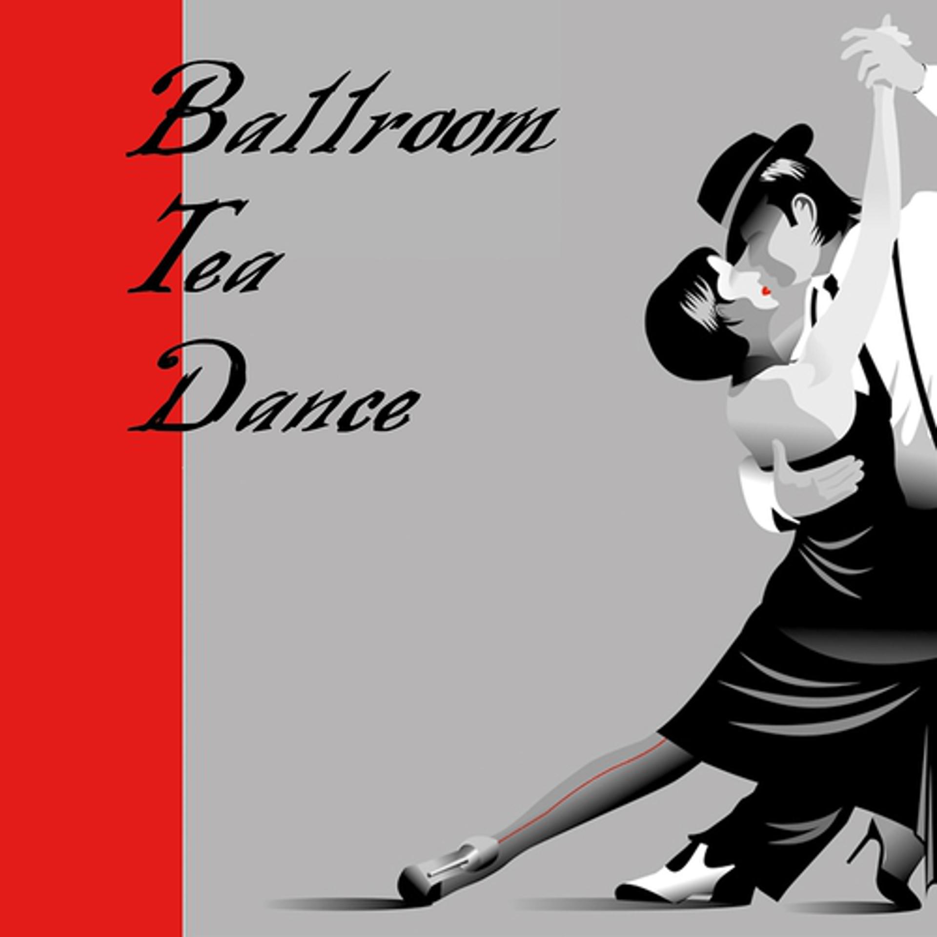 Постер альбома Ballroom Tea Dance