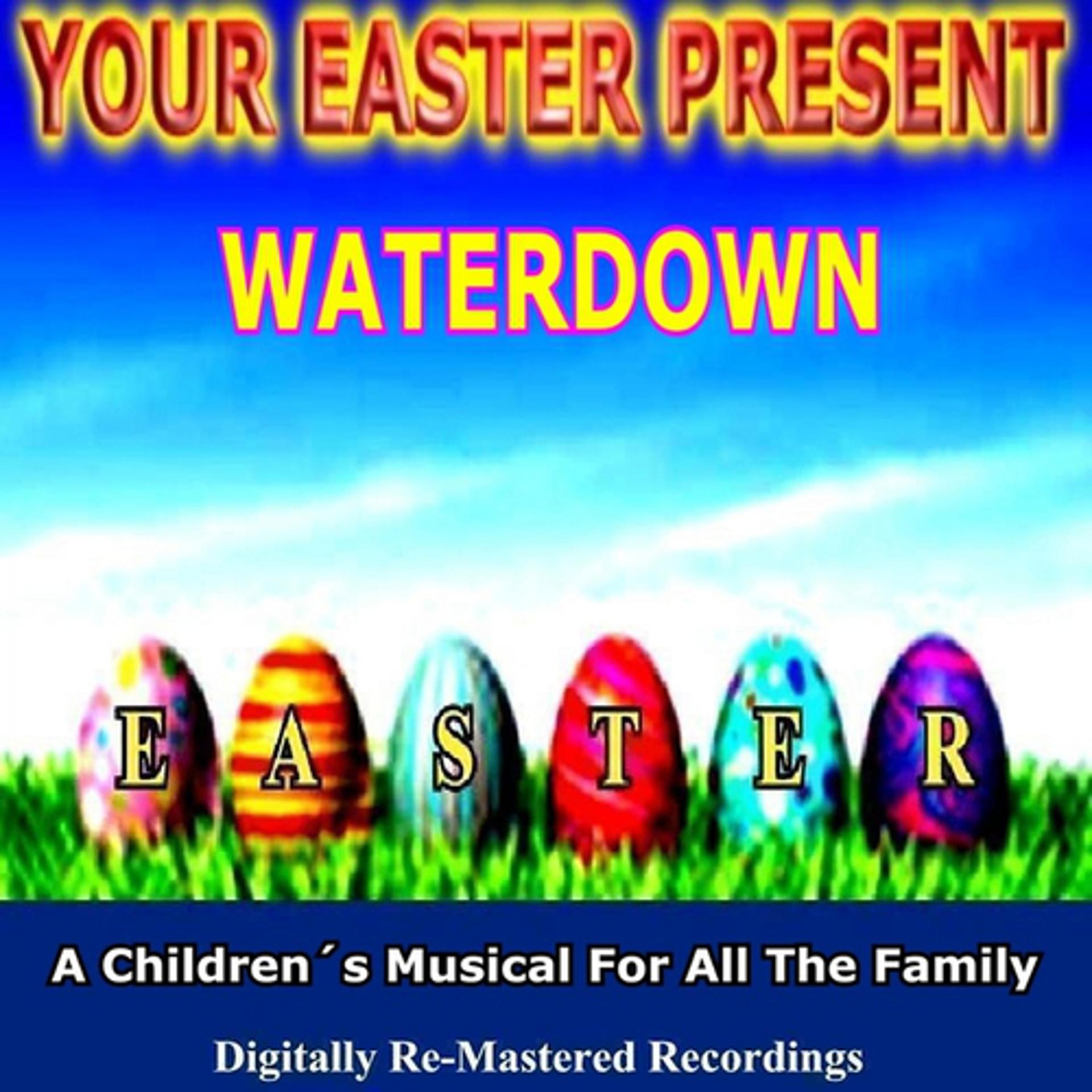 Постер альбома Your Easter Present - Waterdown