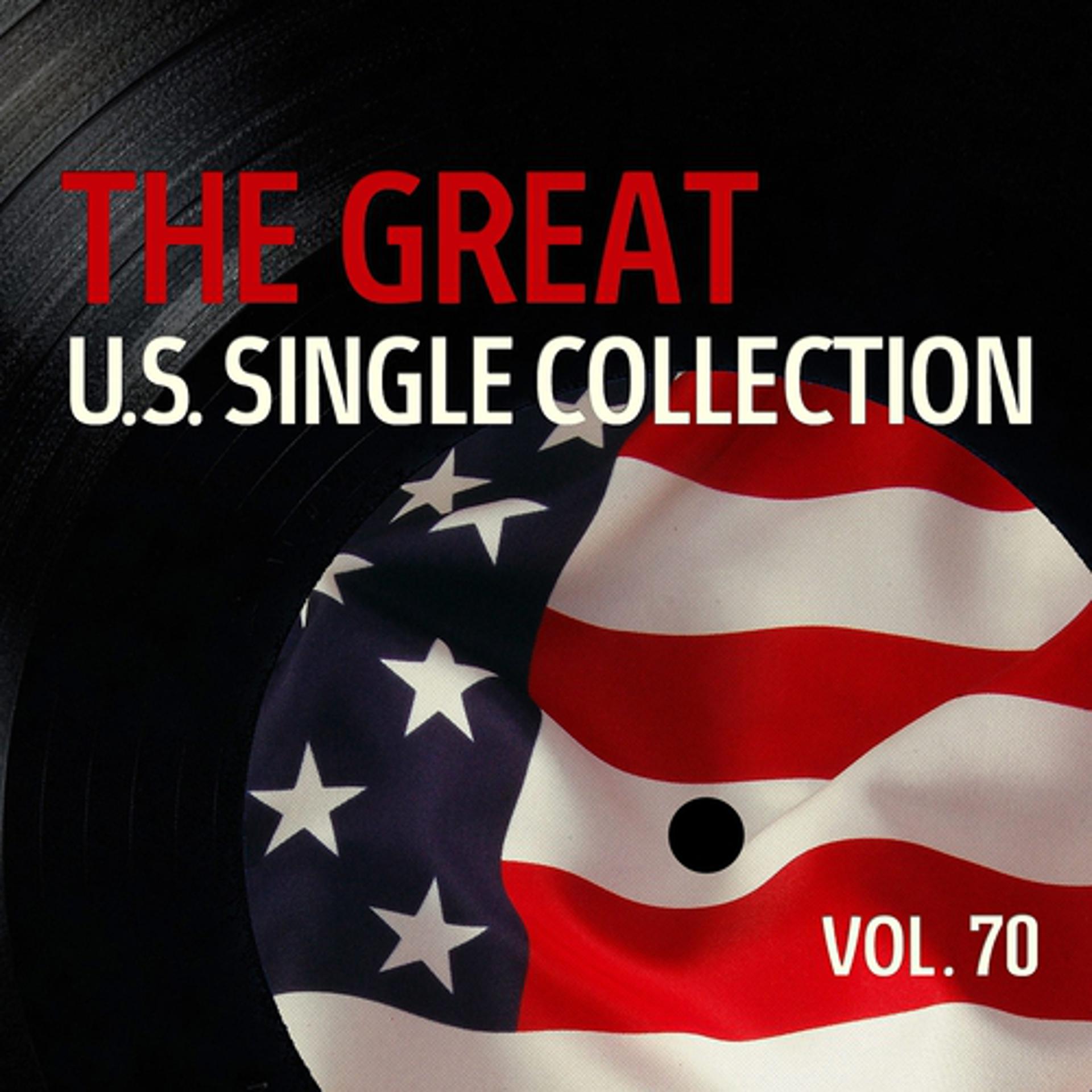 Постер альбома The Great US Single Collection, Vol. 70