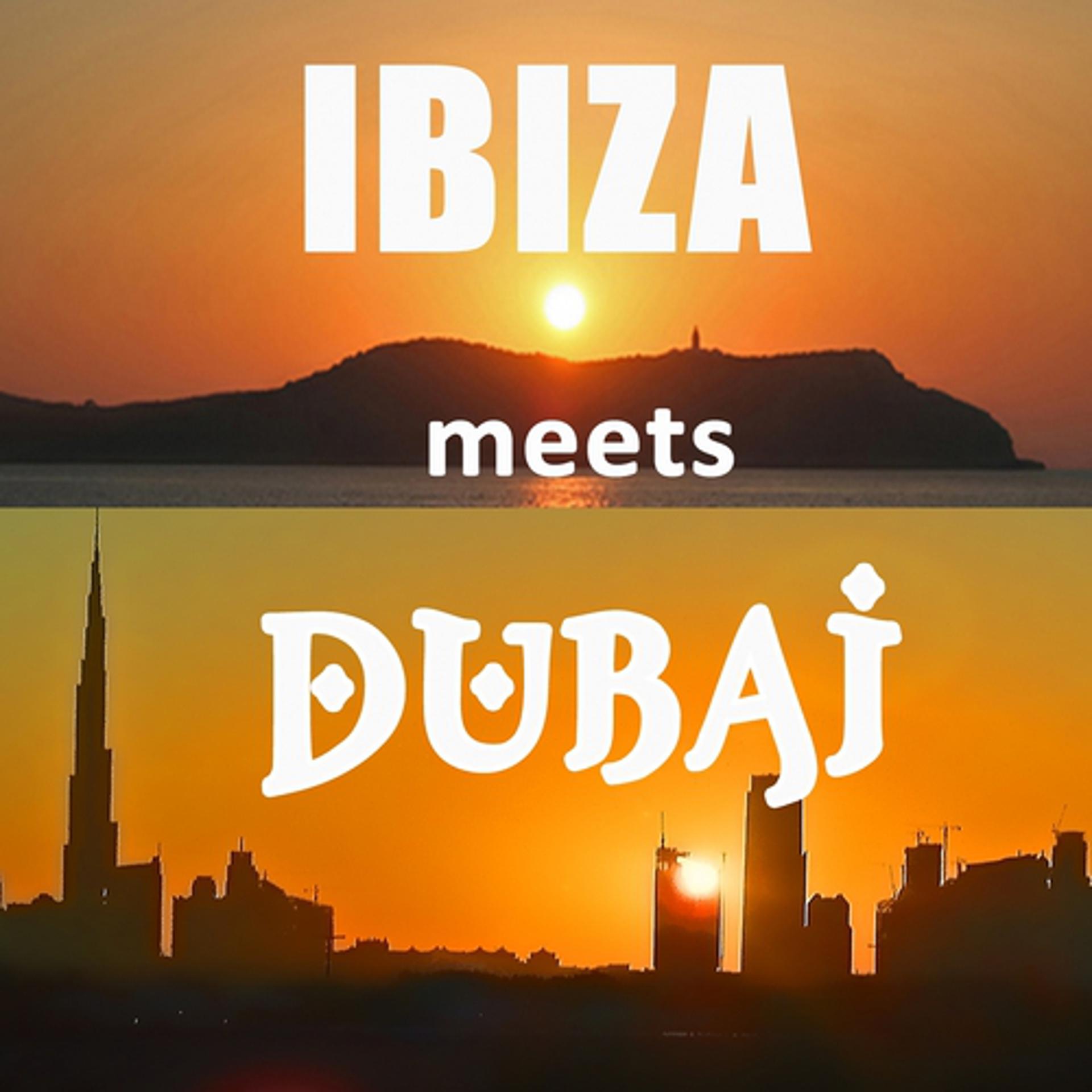 Постер альбома Ibiza meets Dubai