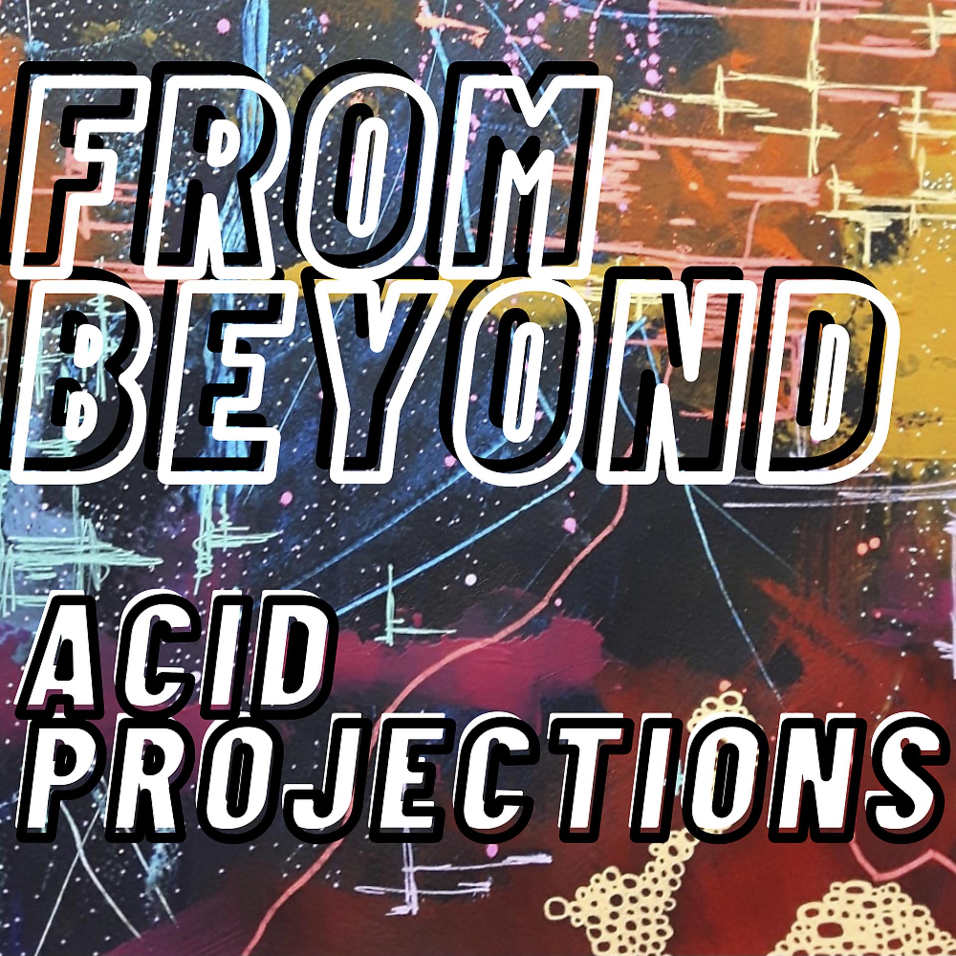 Постер альбома Acid Projections