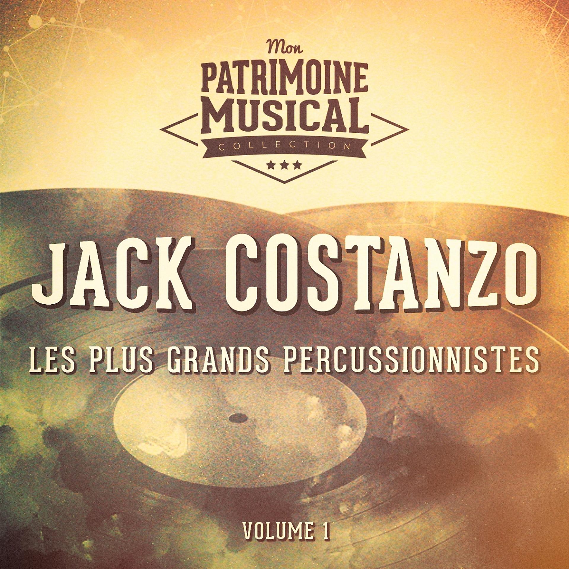 Постер альбома Les Plus Grands Percussionnistes: Jack "Mr Bongo" Costanzo, Vol. 1