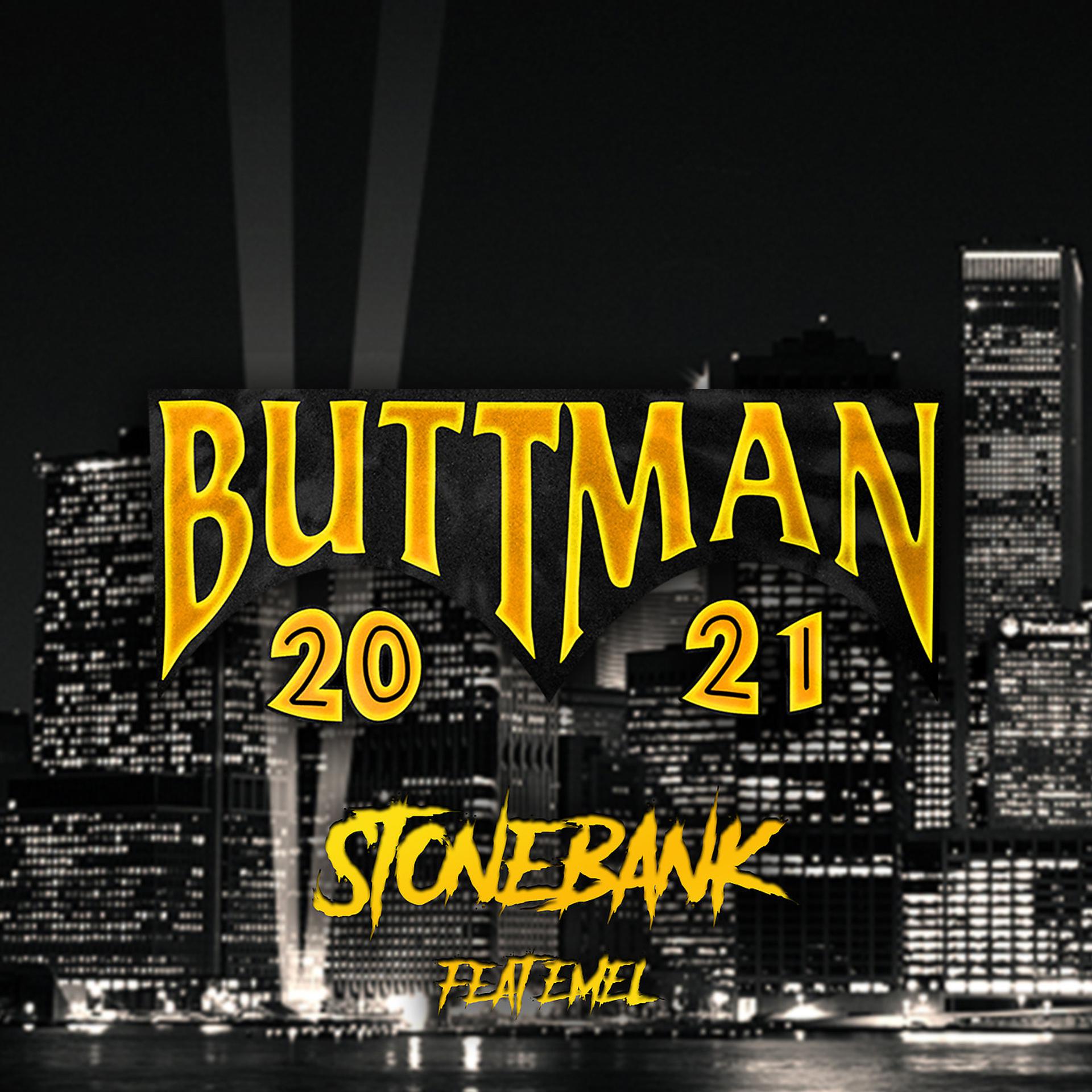 Постер альбома Buttman 2021 - Stonebank