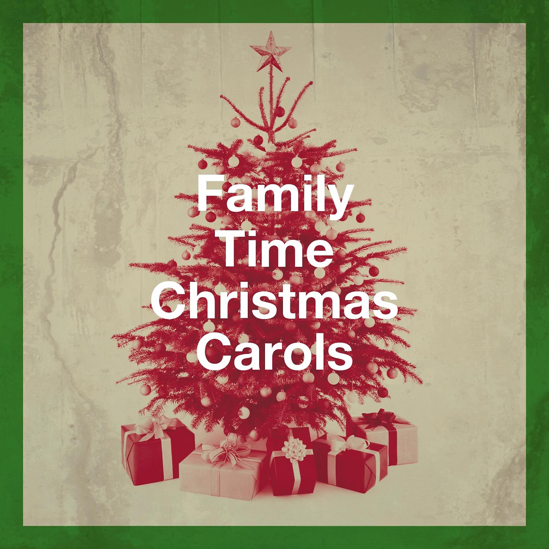 Постер альбома Family Time Christmas Carols