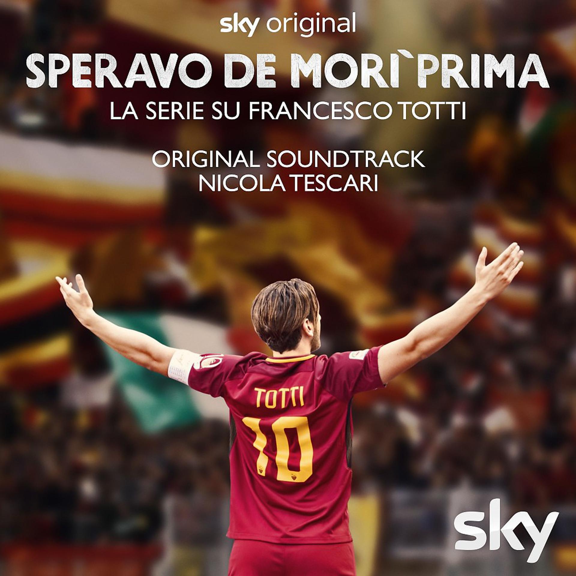 Постер альбома Speravo de morì prima (La serie su Francesco Totti)