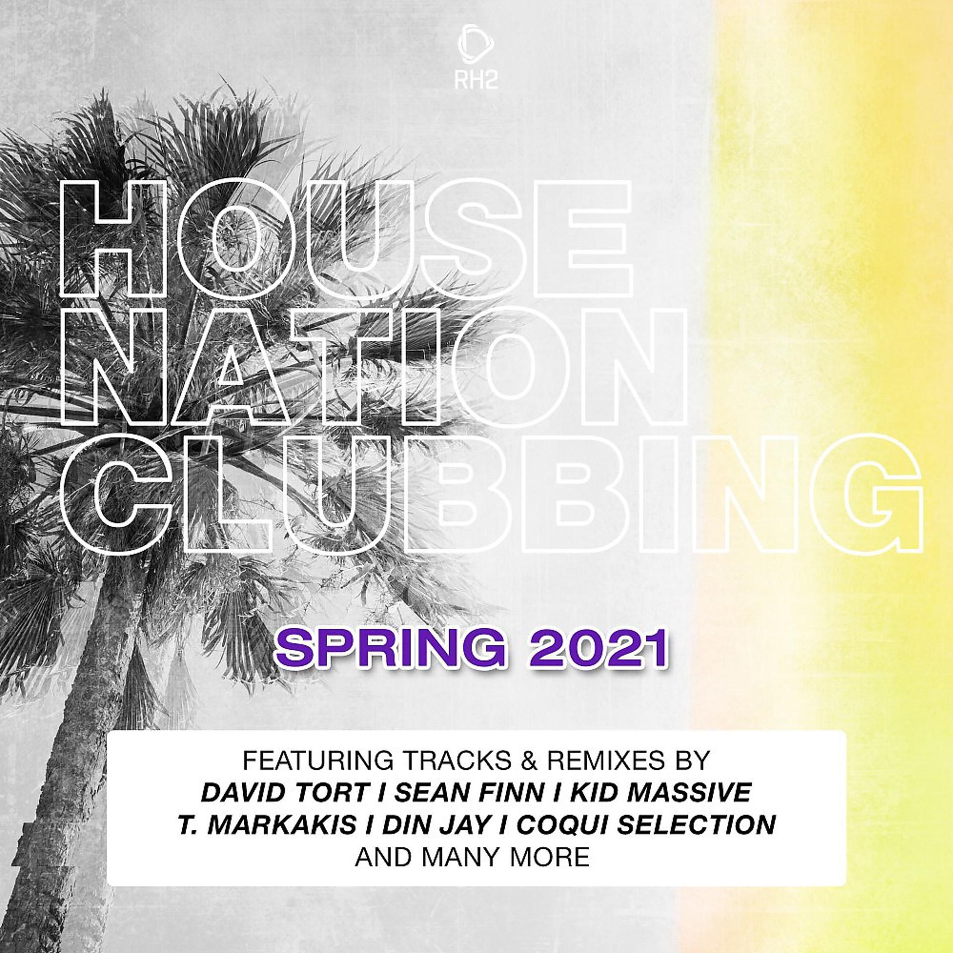 Постер альбома House Nation Clubbing: Spring 2021 Edition