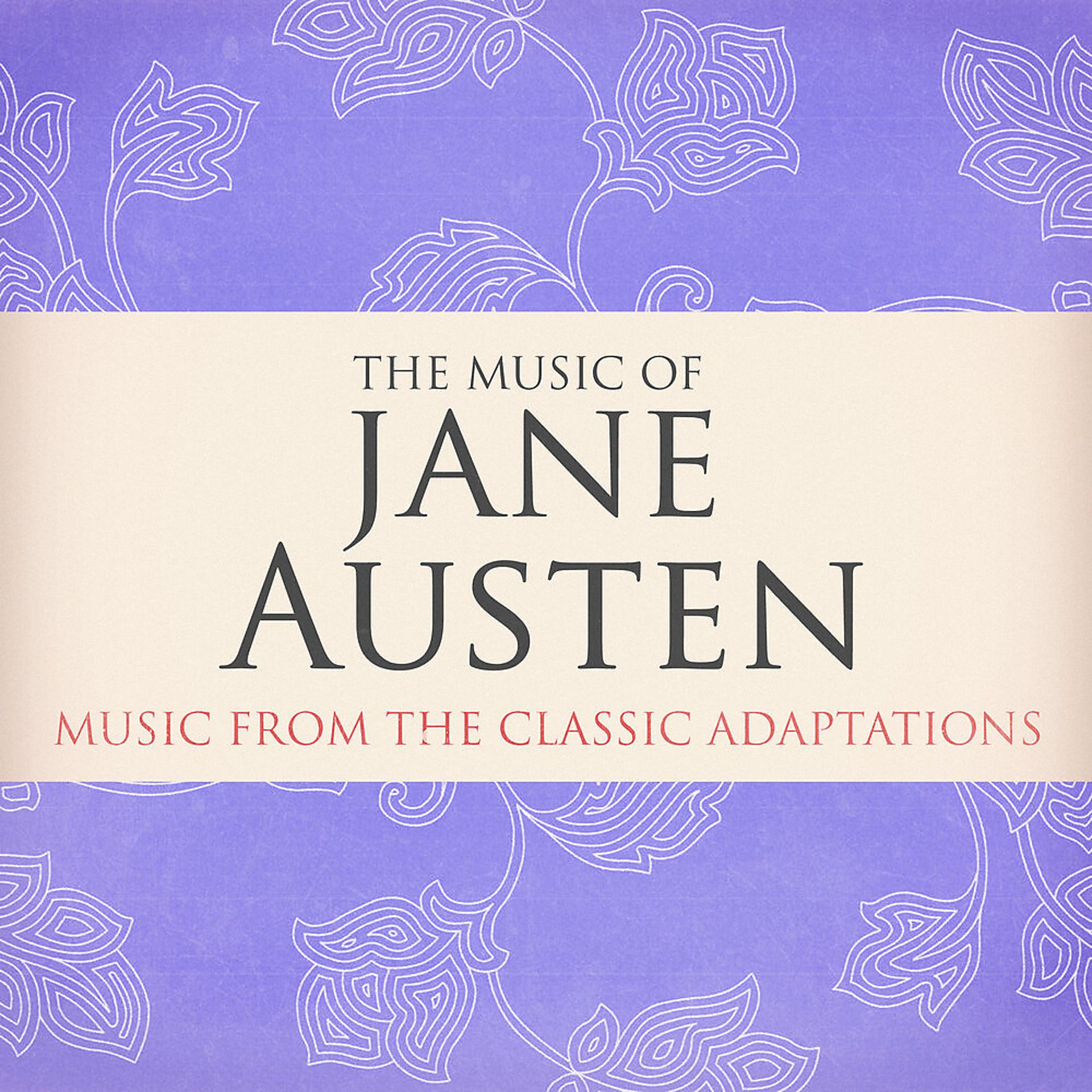 Постер альбома The Music of Jane Austen (Music from the Classic Adaptions)