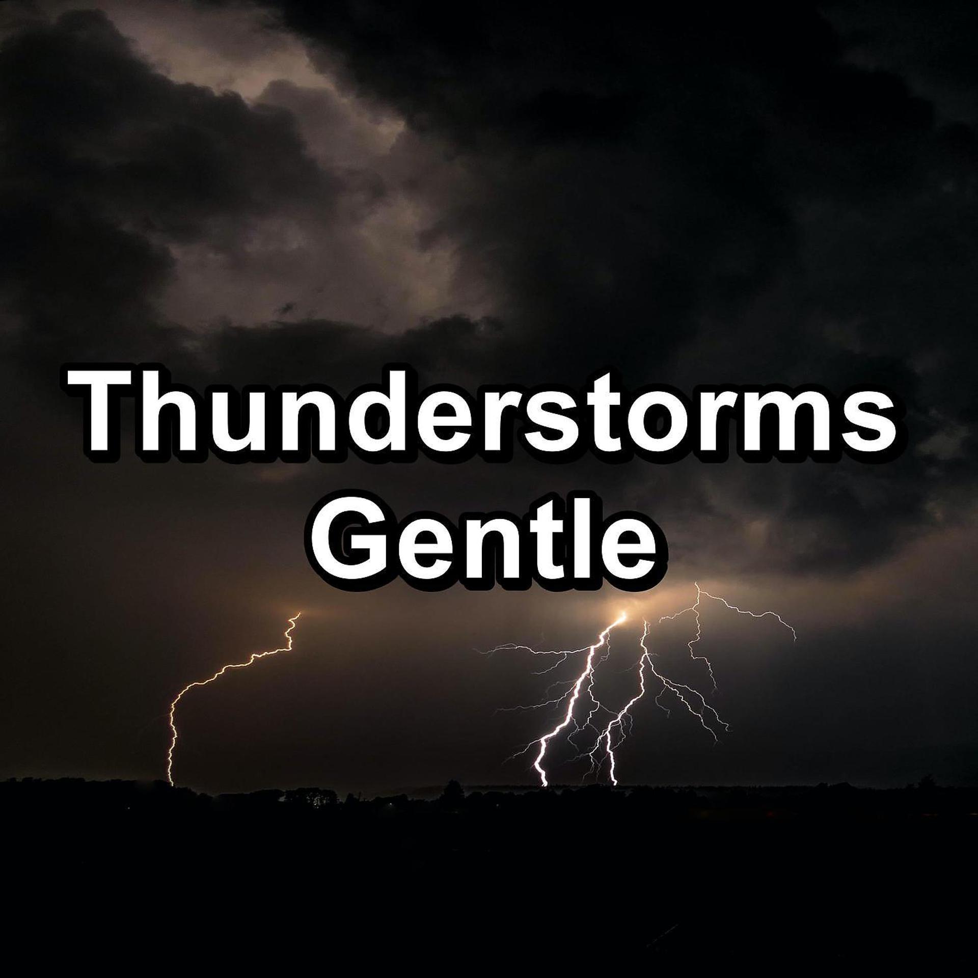 Постер альбома Thunderstorms Gentle