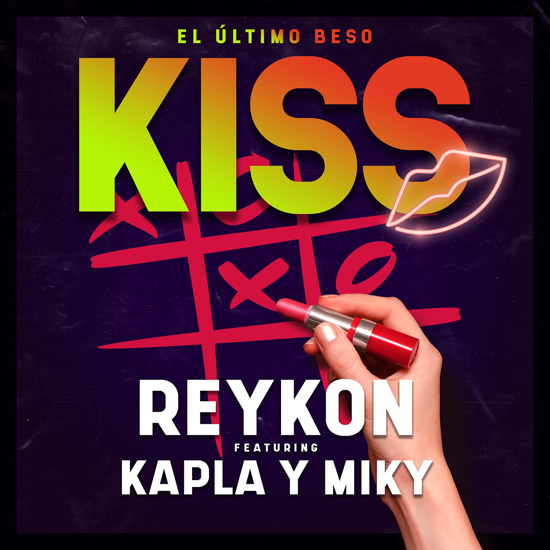 Постер альбома Kiss (El Último Beso) [feat. Kapla y Miky]