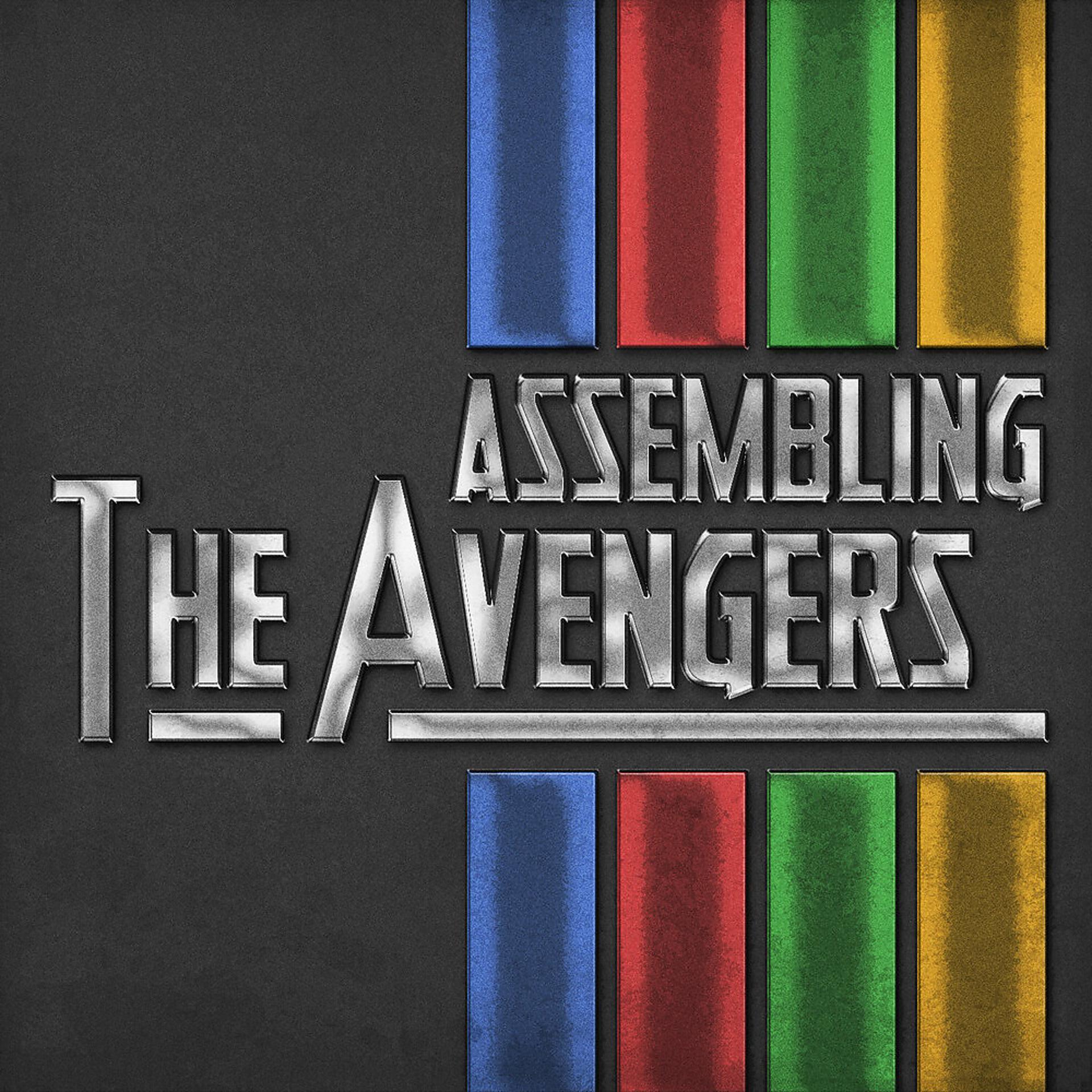 Постер альбома Assembling the Avengers (Themes from the Classic Marvel Movies)
