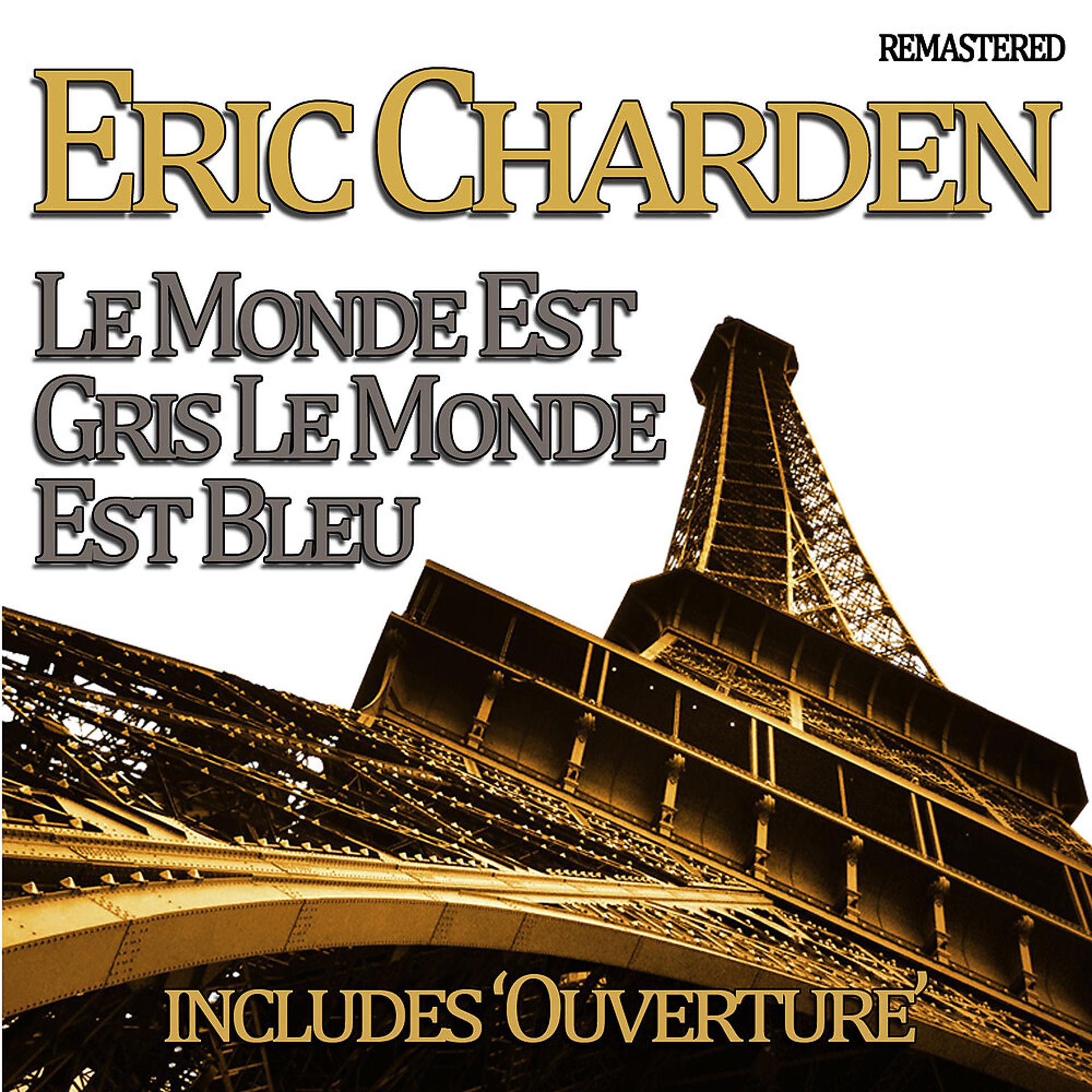 Постер альбома Le Monde Est Gris Le Monde Est Bleu