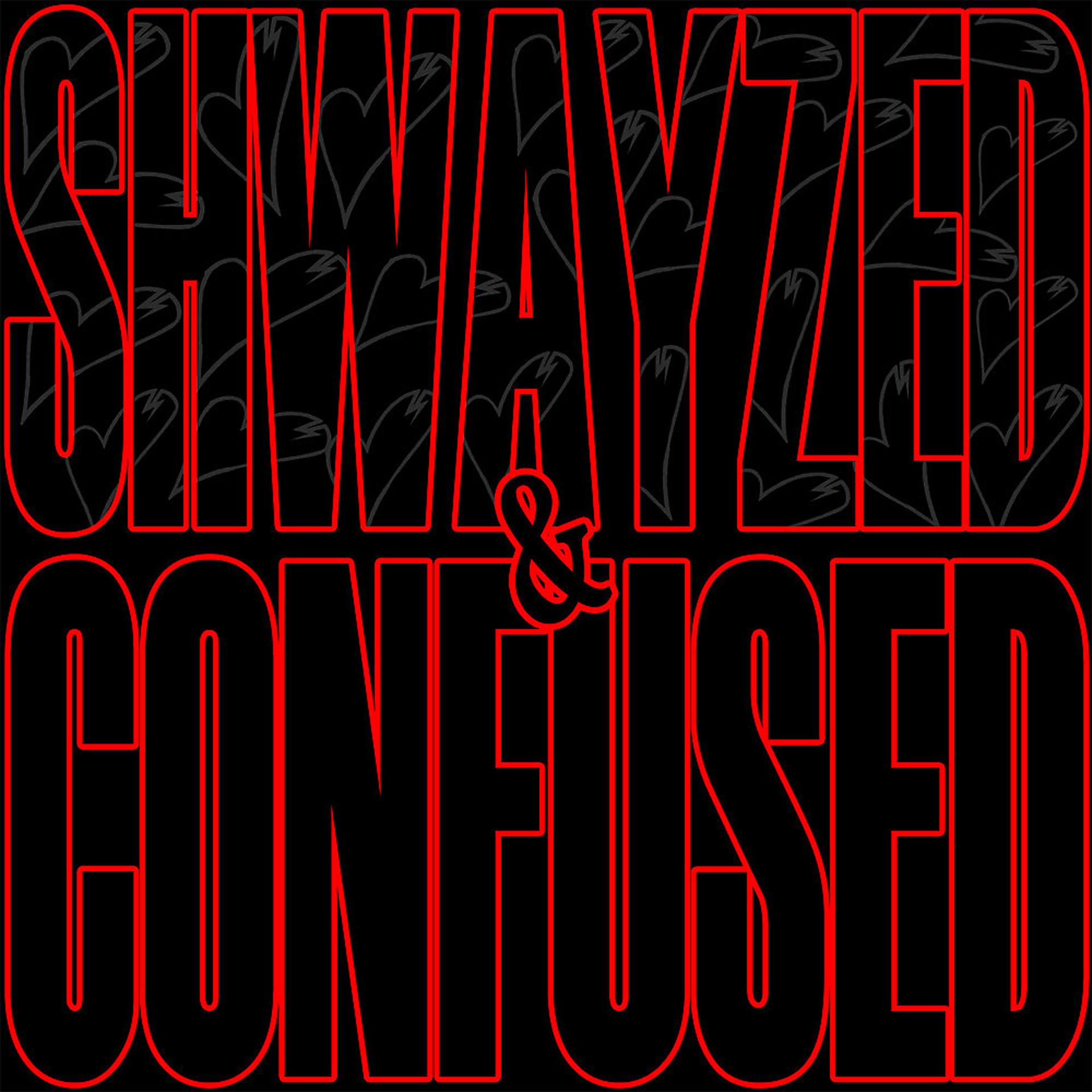 Постер альбома Shwayzed and Confused - EP