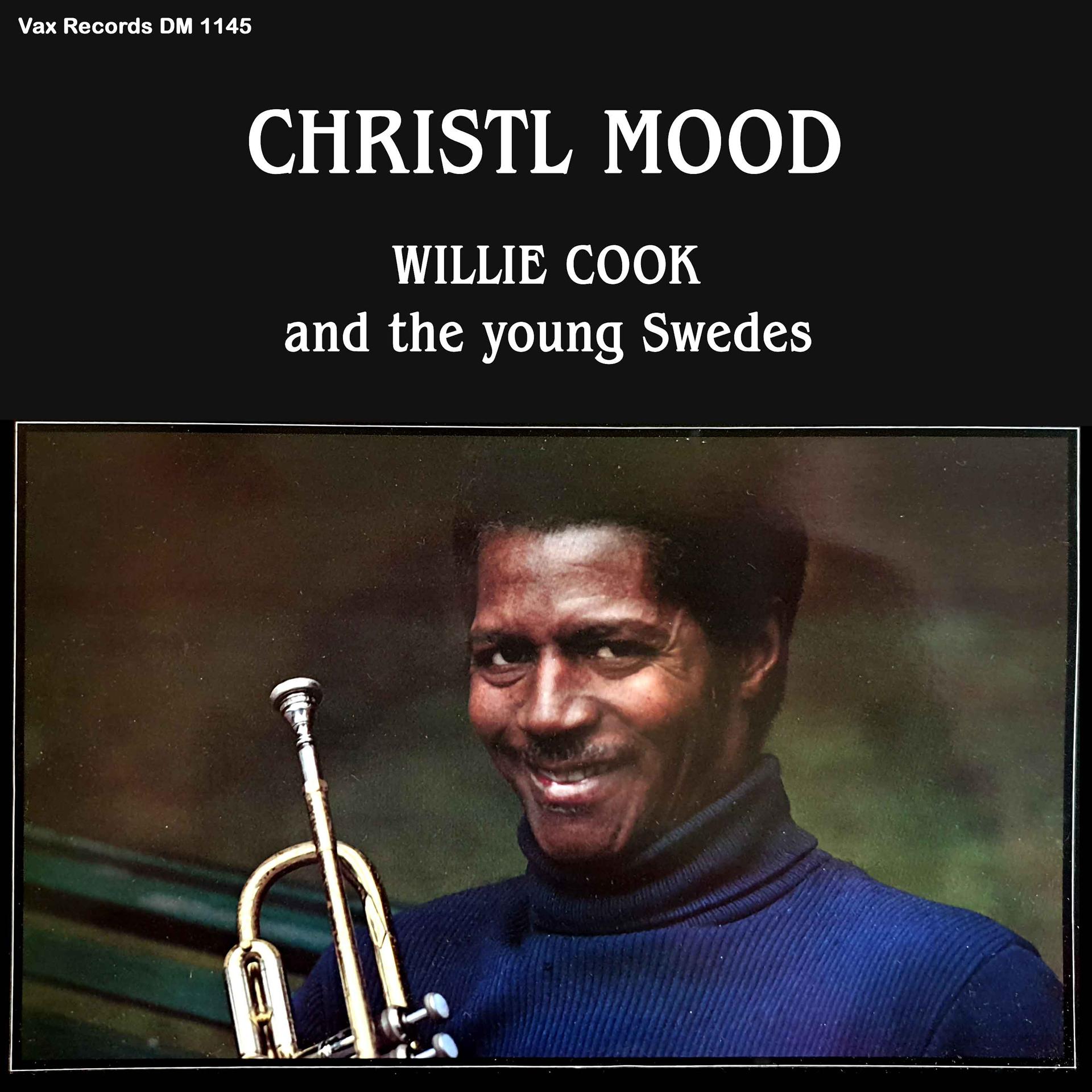 Постер альбома Christl Mood - Willie Cook and the Young Swedes (Remastered)