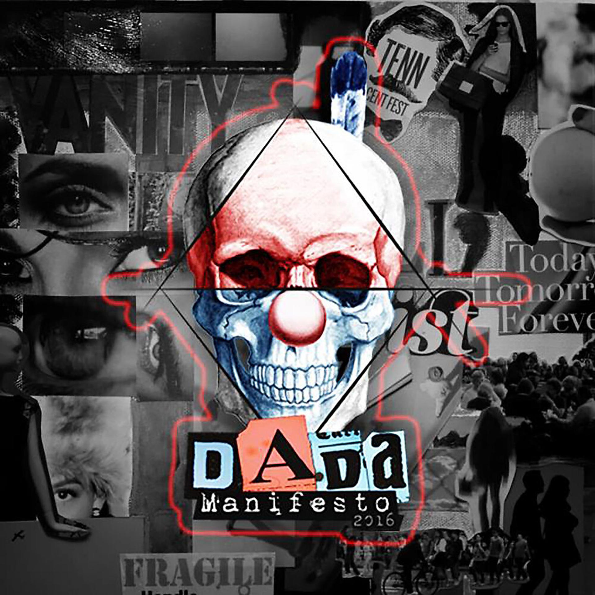 Постер альбома Dada Manifesto 2016