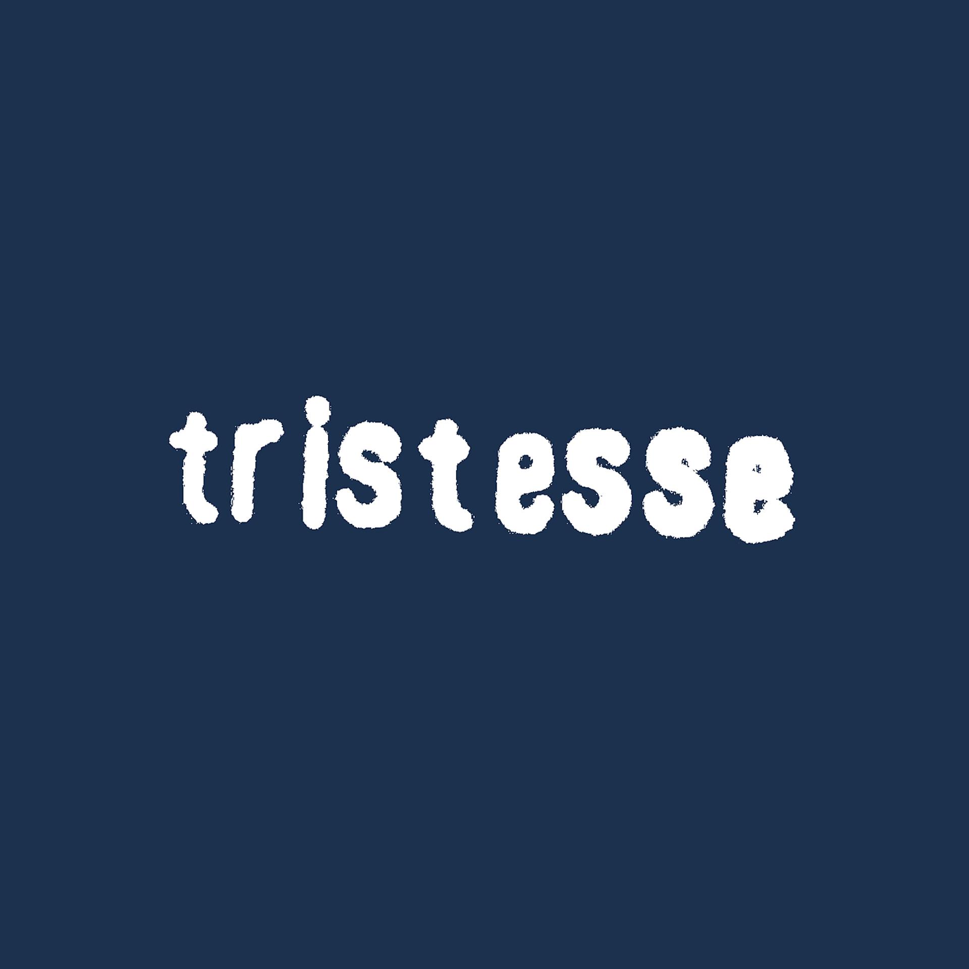 Постер альбома Tristesse