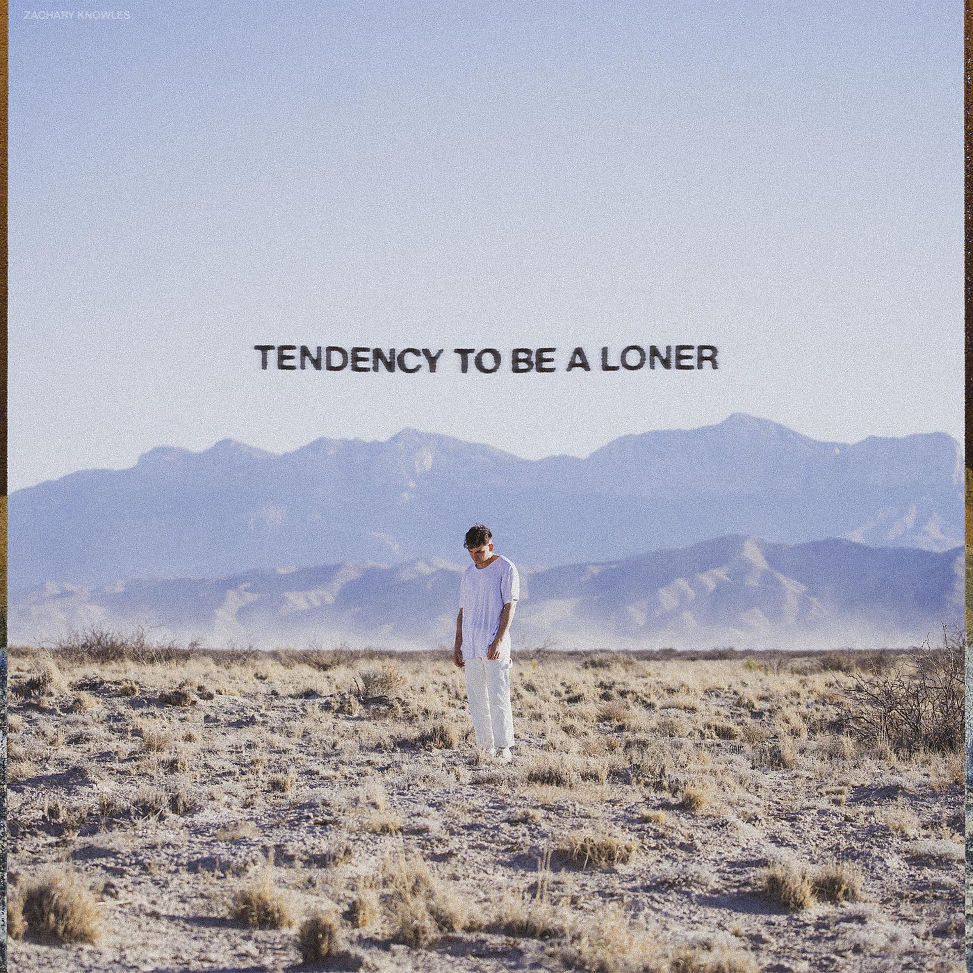 Постер альбома tendency to be a loner