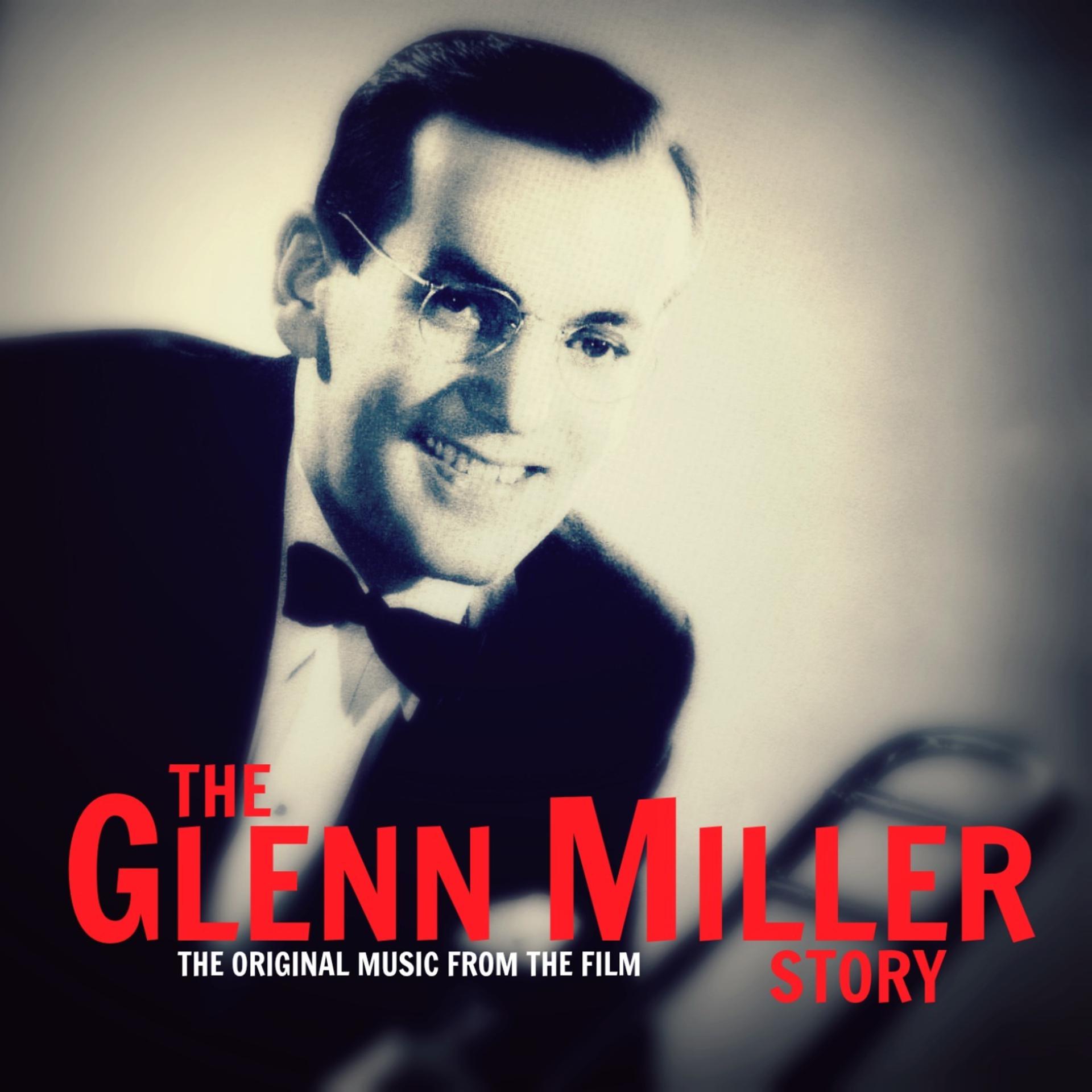 Постер альбома The Glenn Miller Story (The Original Music from the Film)