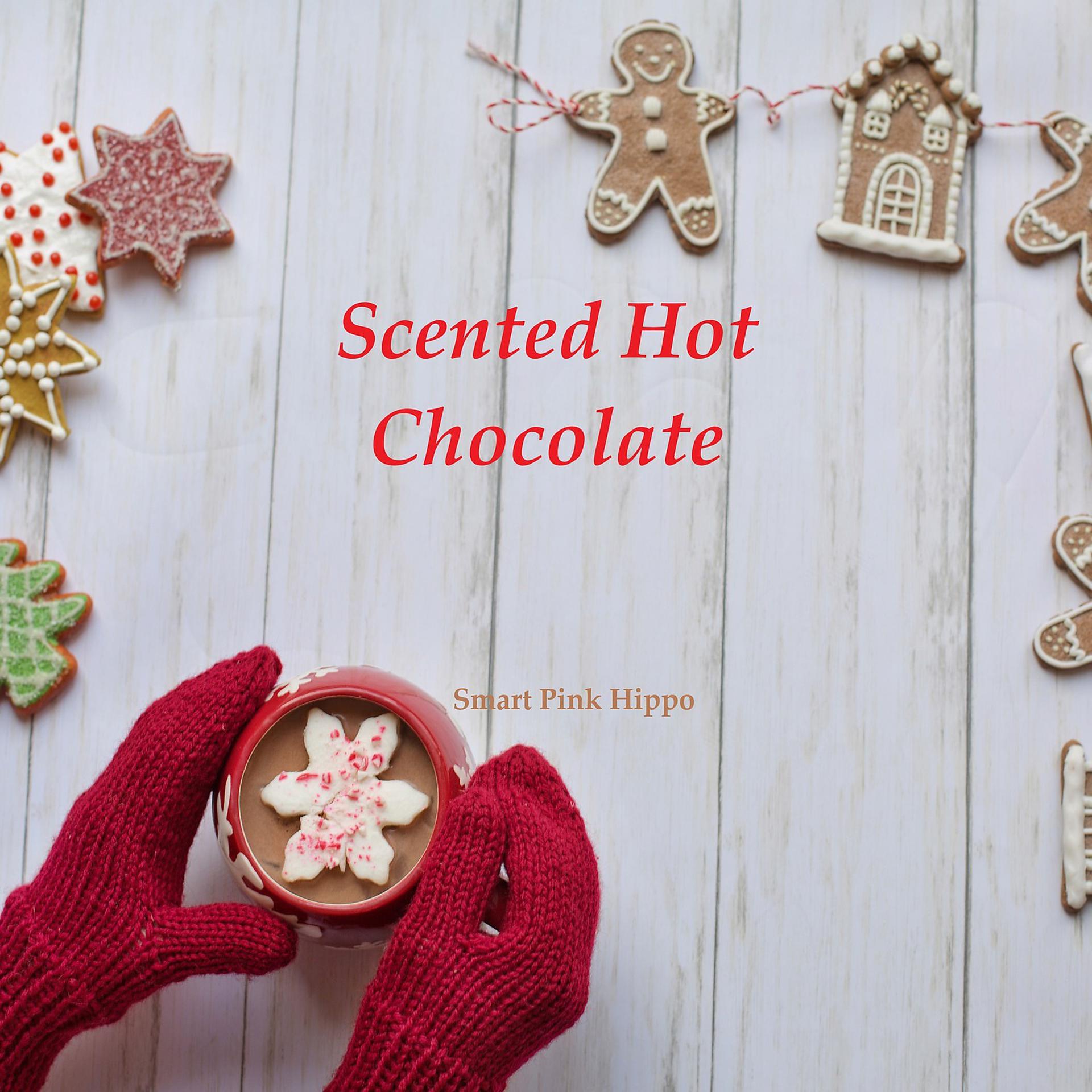 Постер альбома Scented Hot Chocolate