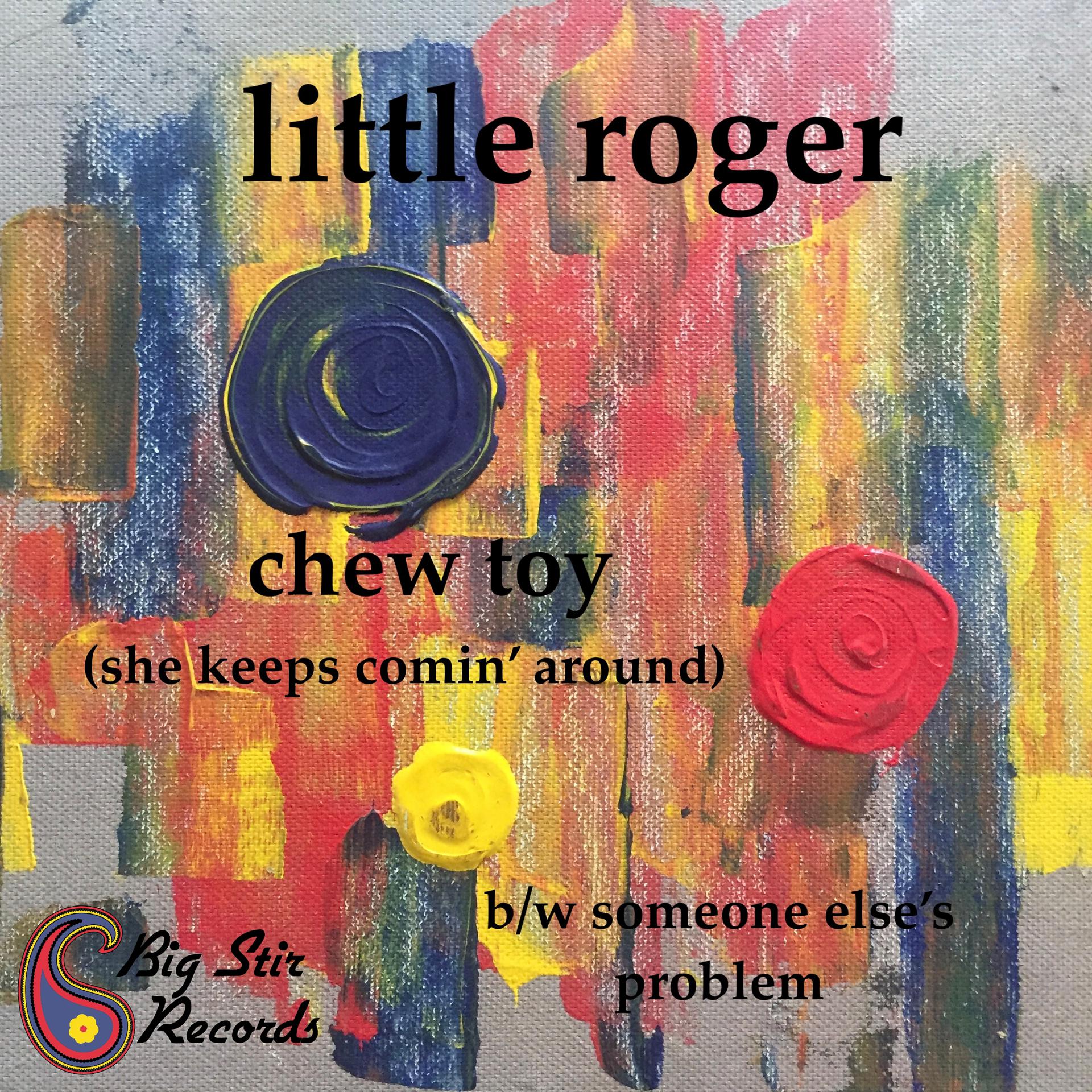 Постер альбома Chew Toy (She Keeps Comin' Around) (Big Stir Single No, 109)