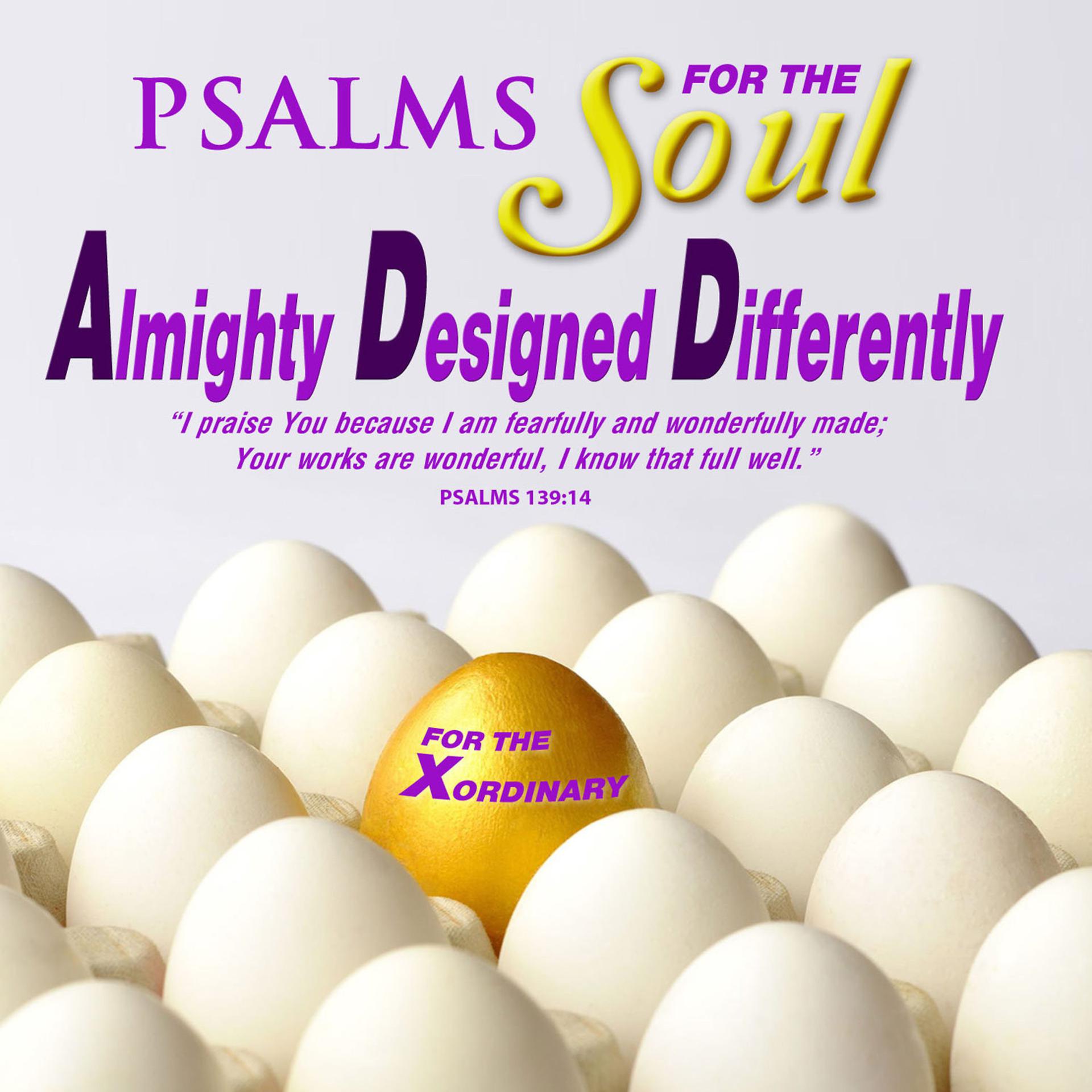 Постер альбома Psalms for the Soul Almighty Designed Differently