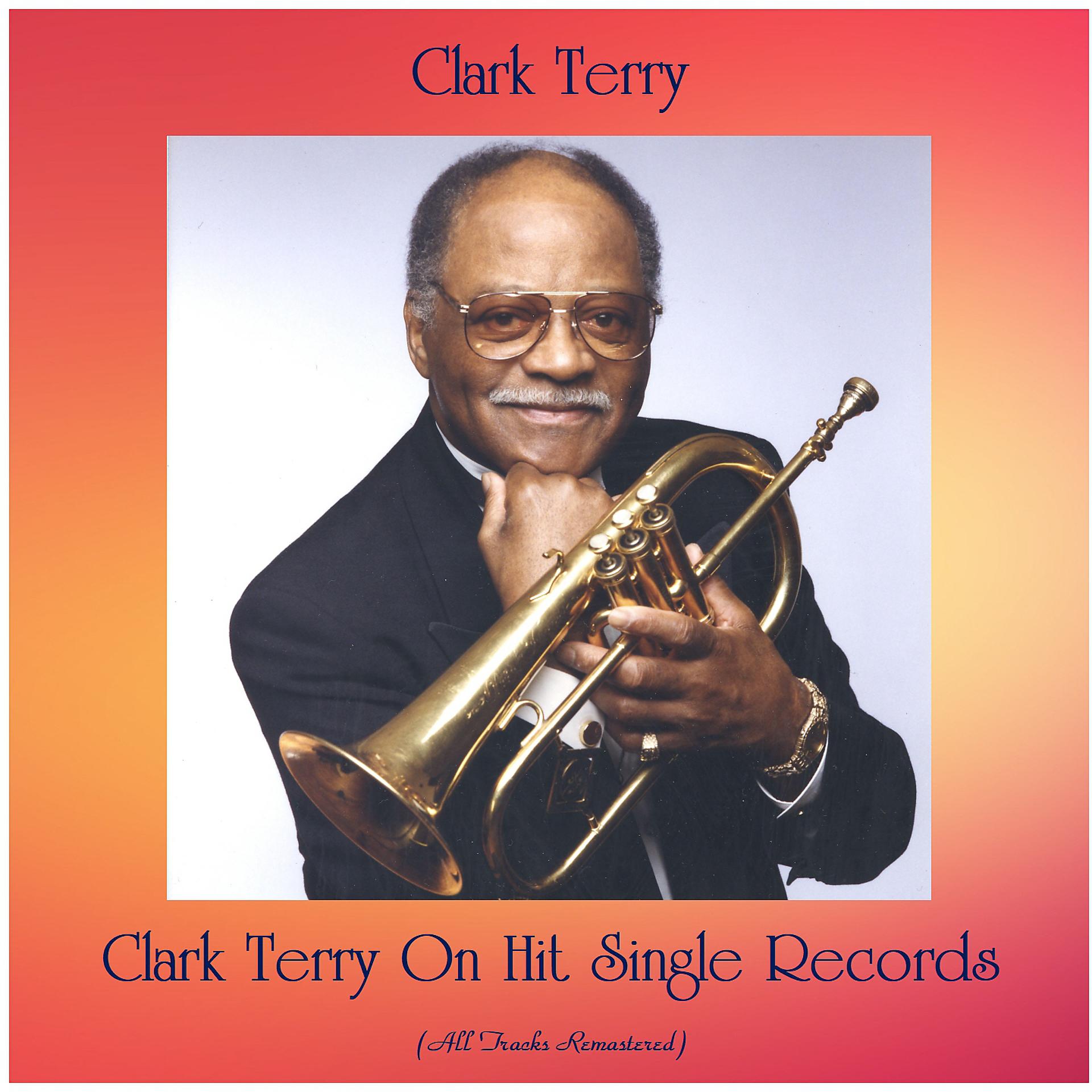 Постер альбома Clark Terry On Hit Single Records