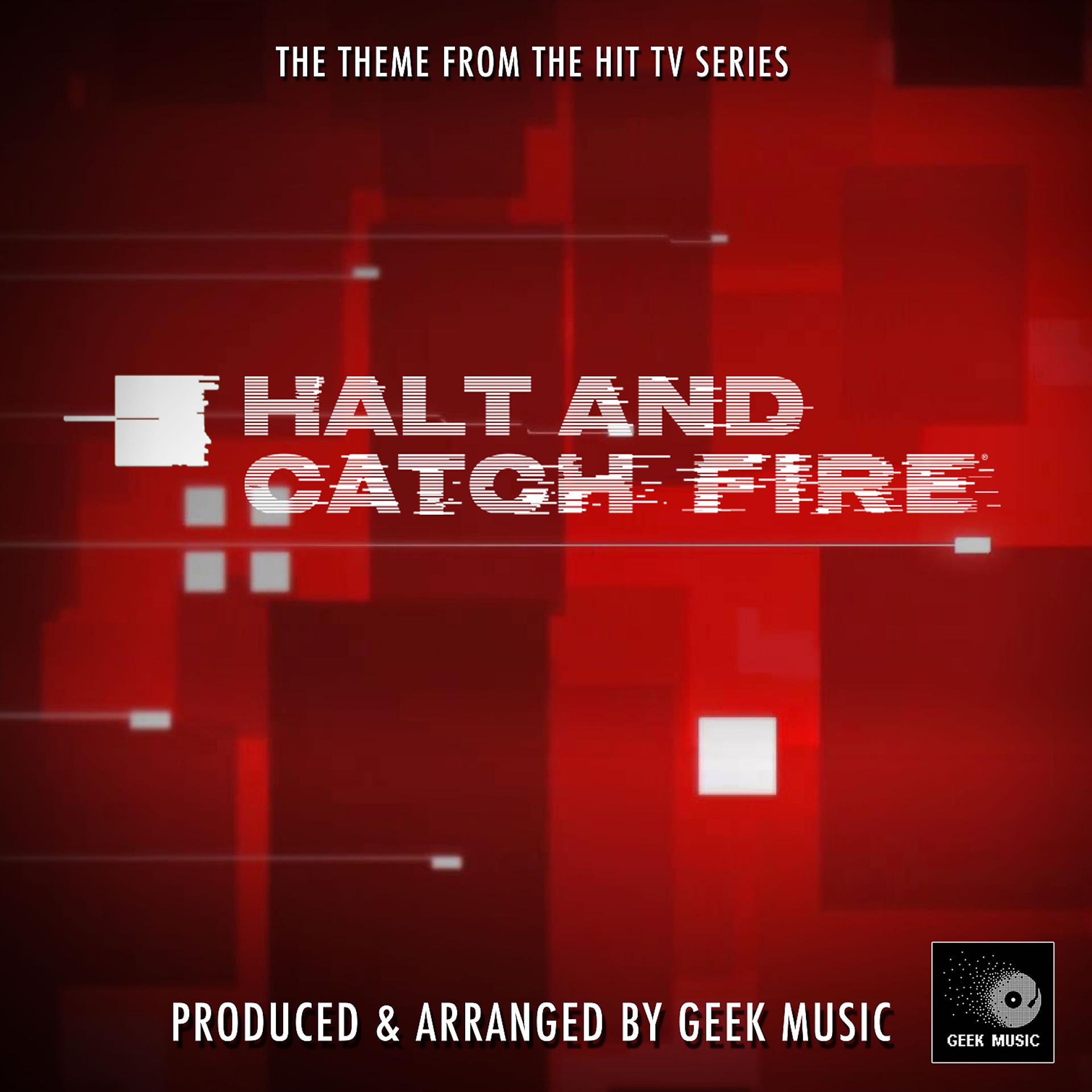 Постер альбома Halt And Catch Fire Main Theme (From "Halt And Catch Fire")
