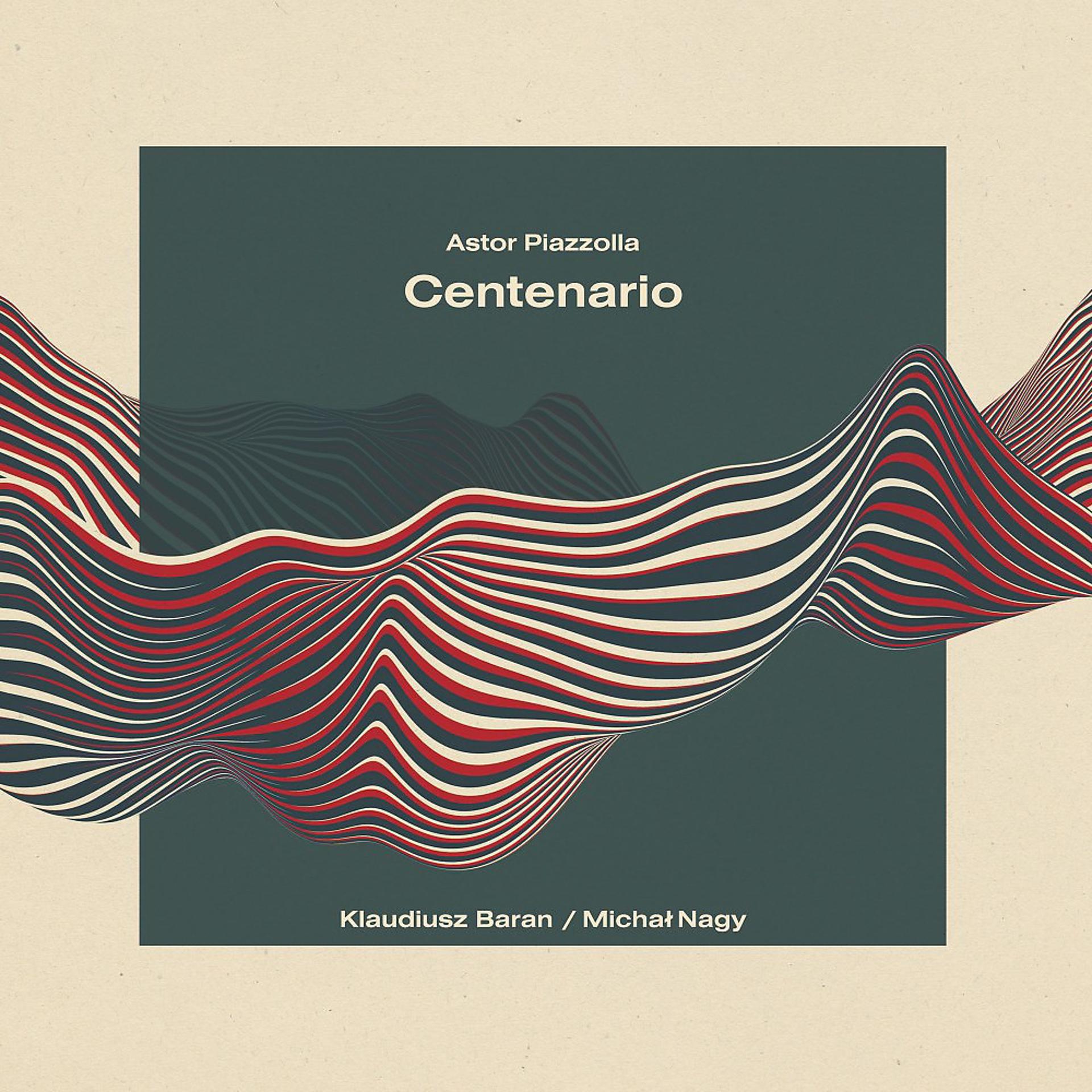 Постер альбома Astor Piazzolla: Centenario