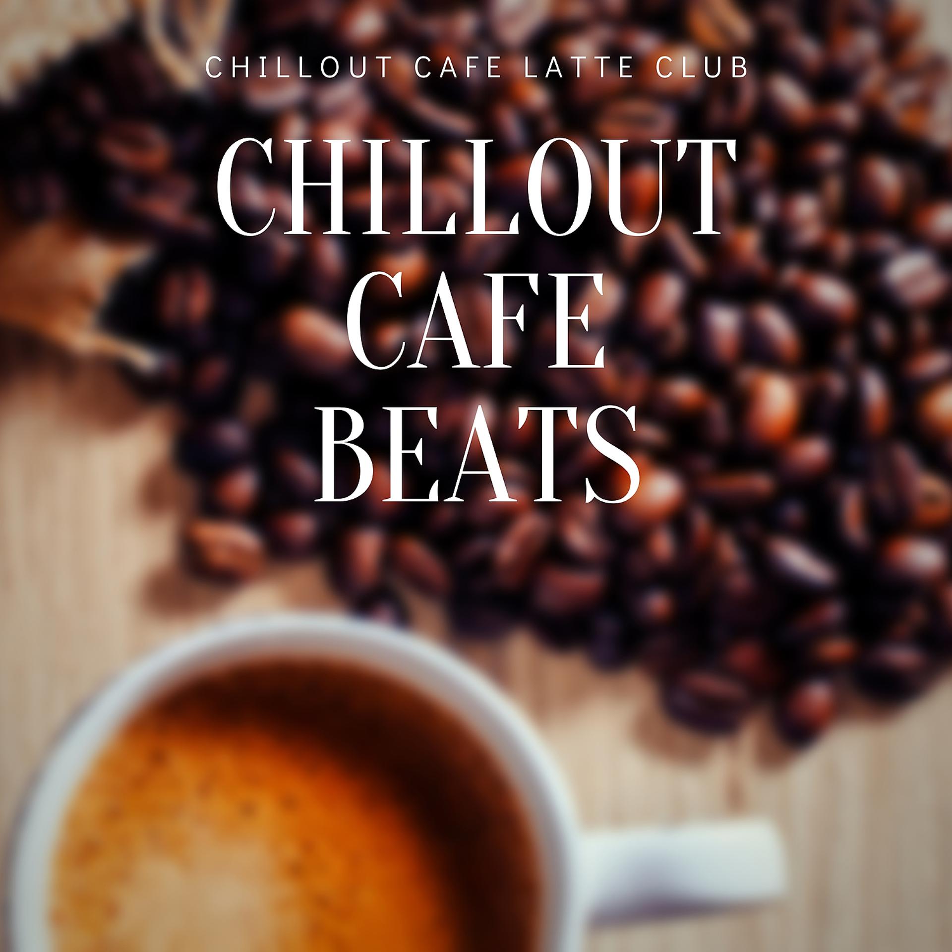 Постер альбома Chillout Cafe Beats