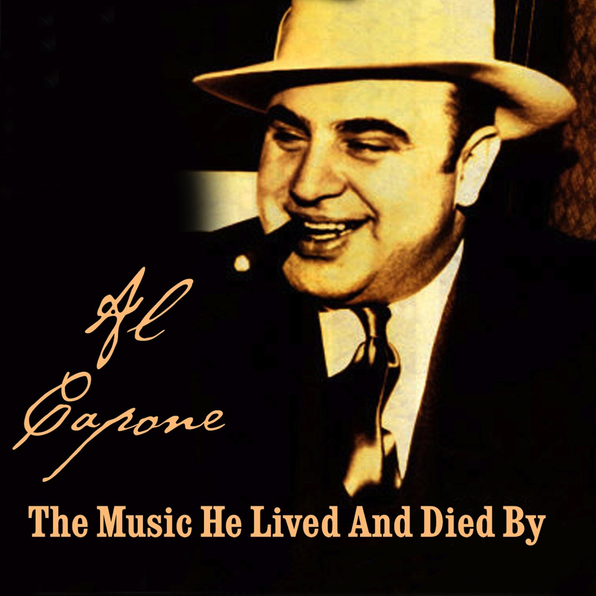 Постер альбома Al Capone - Music He Lived and Died By