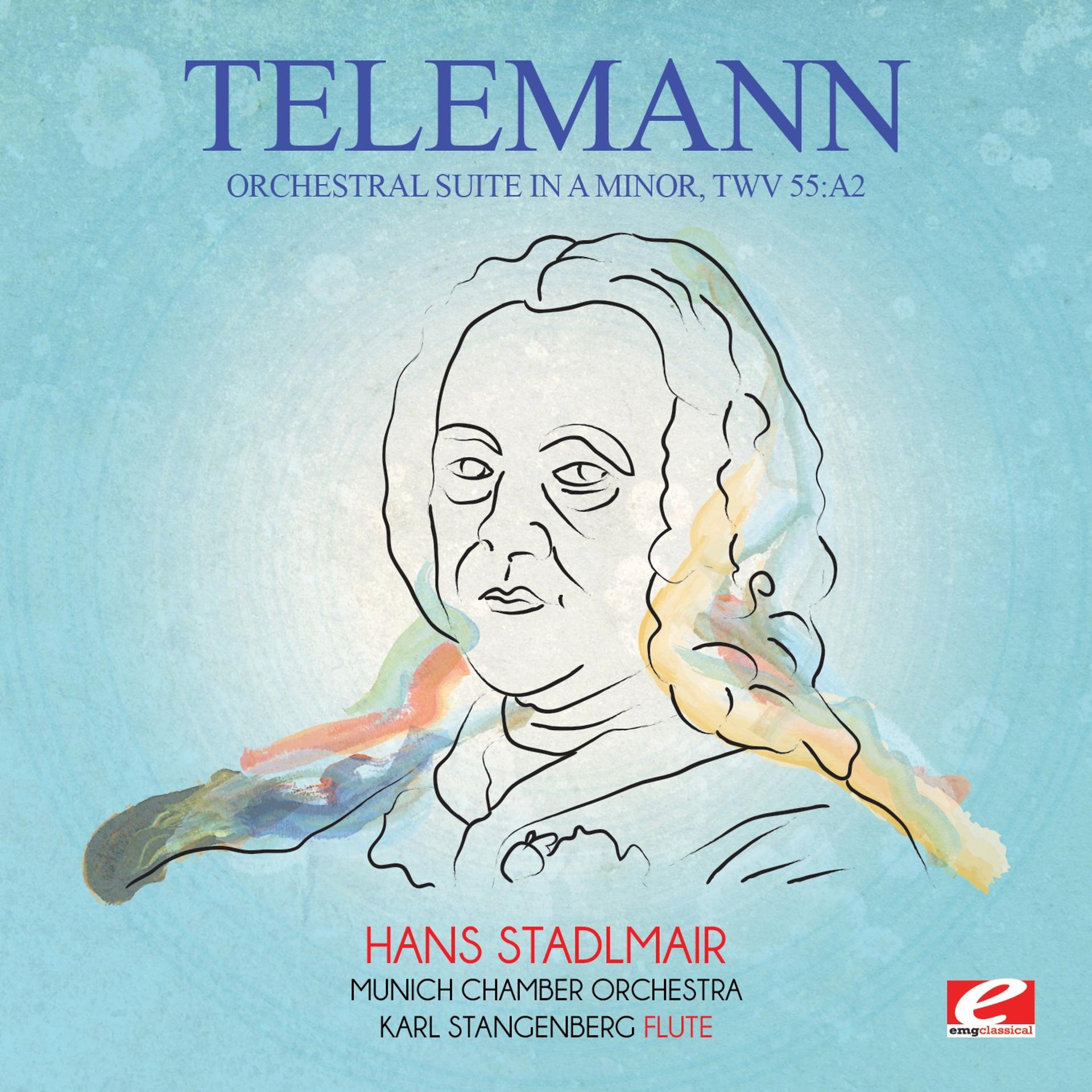 Постер альбома Telemann: Orchestral Suite in A Minor, TWV 55:a2 (Digitally Remastered)