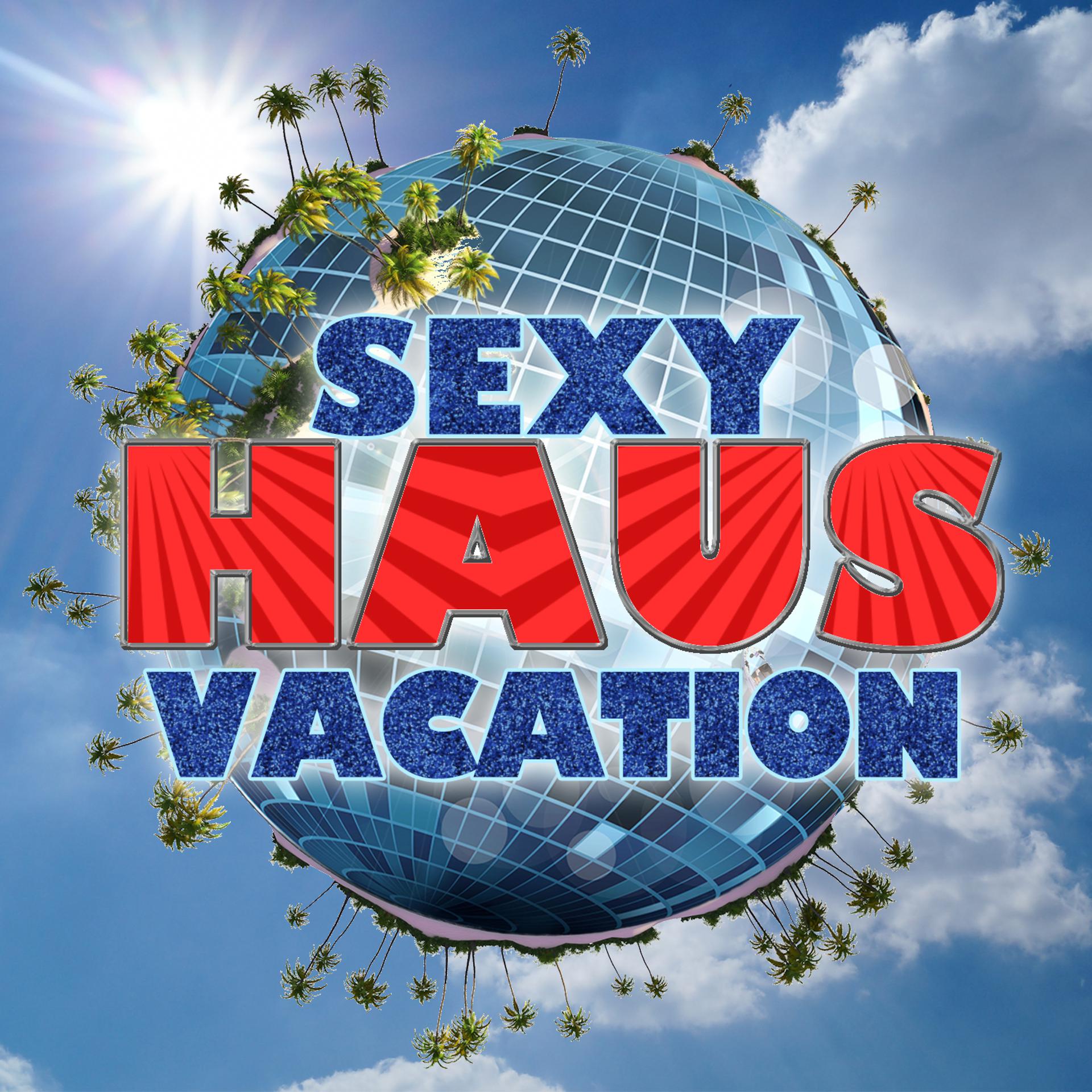 Постер альбома Sexy Haus Vacation