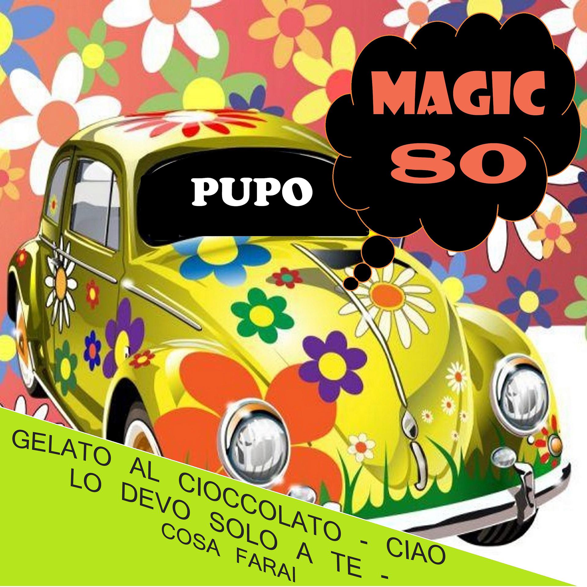 Постер альбома Magic 80 Pupo