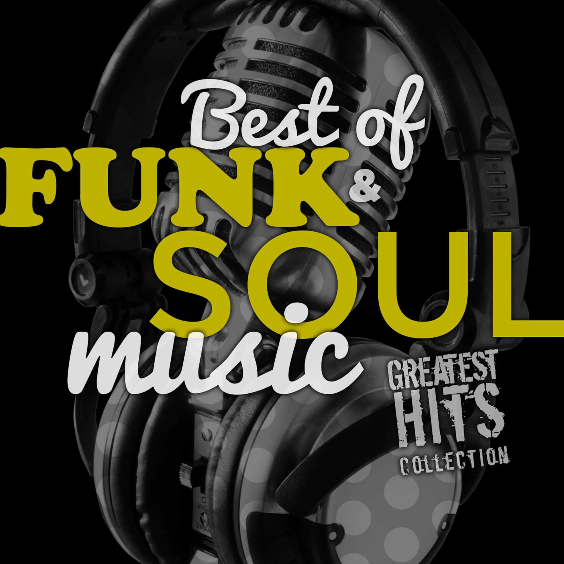 Постер альбома Best of Funk & Soul Music Greatest Hits Collection. Exitos De La Mejor Musica Soul Y Funky