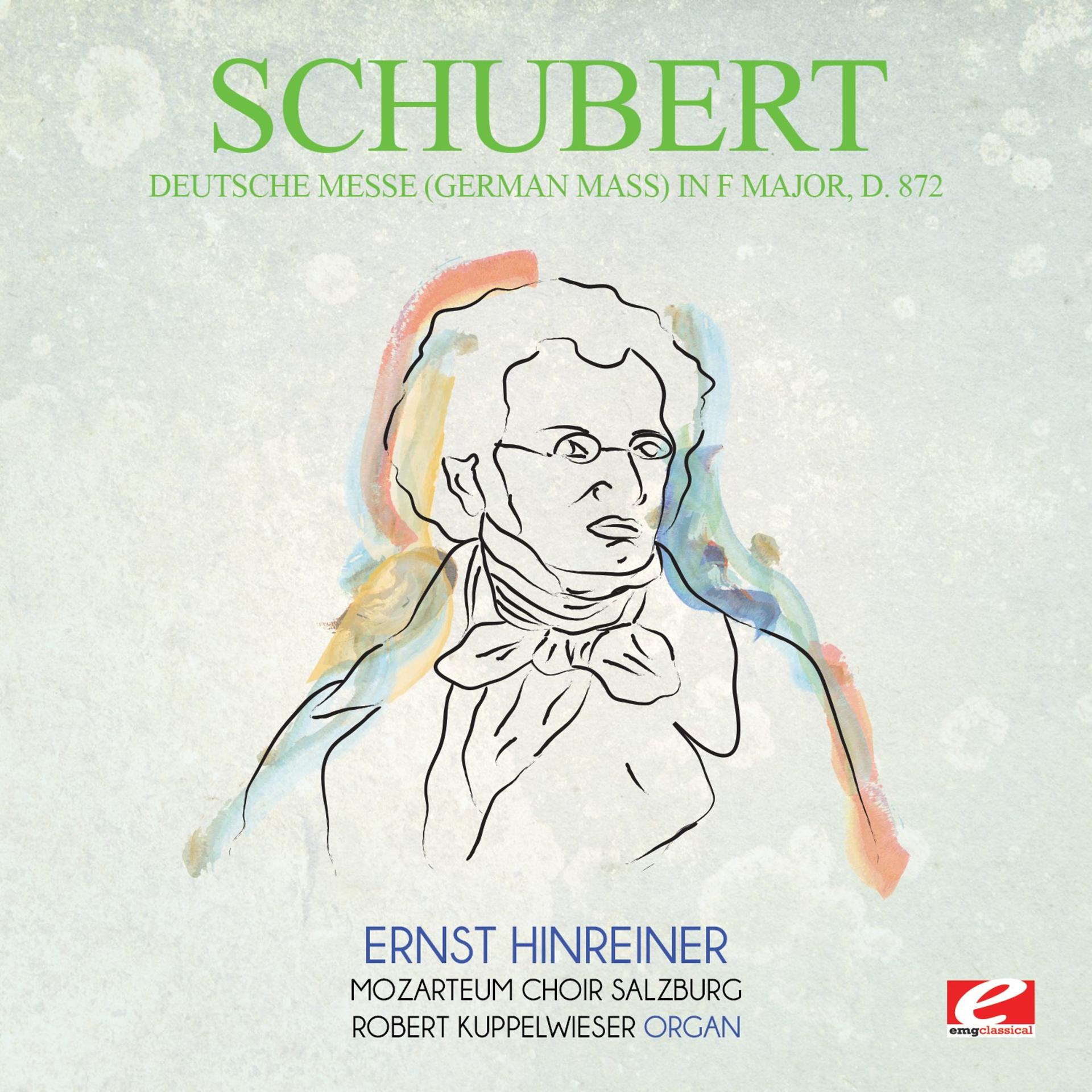 Постер альбома Schubert: Deutsche Messe (German Mass) in F Major, D.872 (Digitally Remastered)