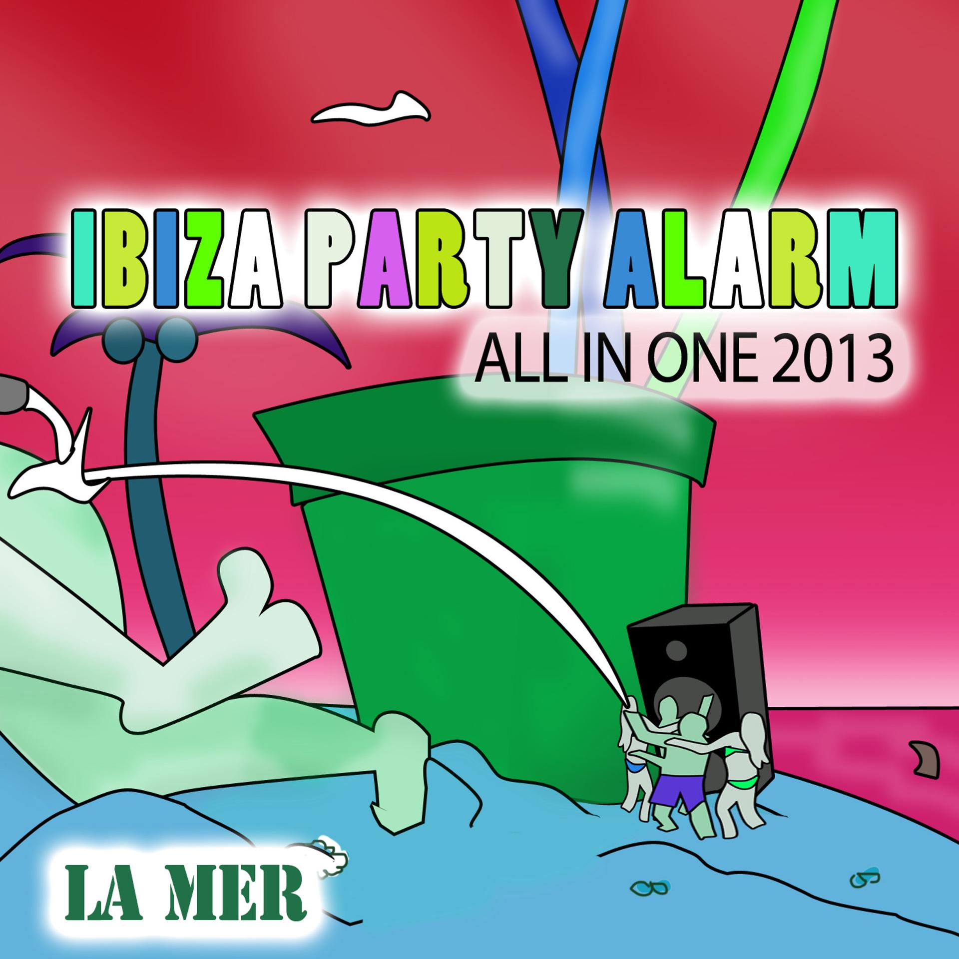 Постер альбома Ibiza Party Alarm (All in One 2013)