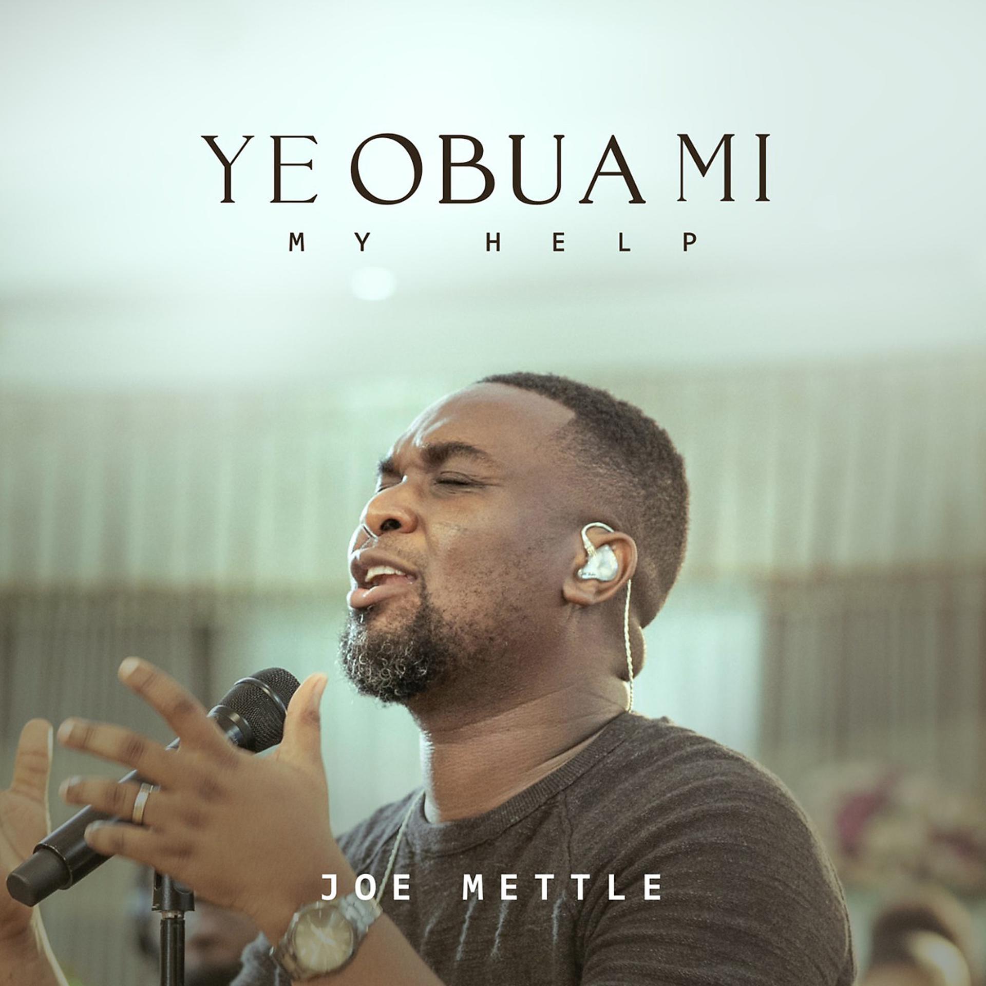 Постер альбома Ye Obua Mi (My Help)