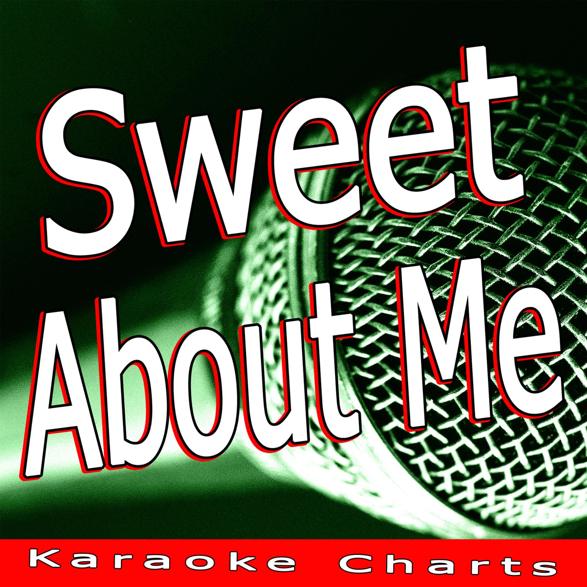 Постер альбома Sweet About Me (Originally Performed By Gabriella Cilmi)