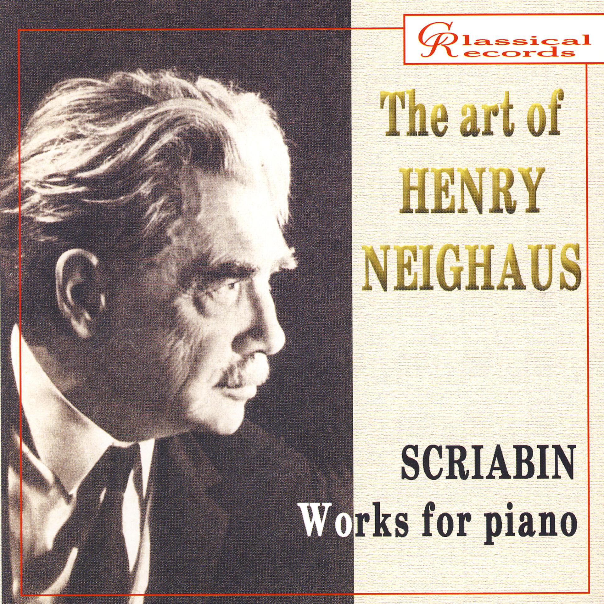 Постер альбома The Art of Henry Neighaus, Vol. II: Scriabin, Works for Piano