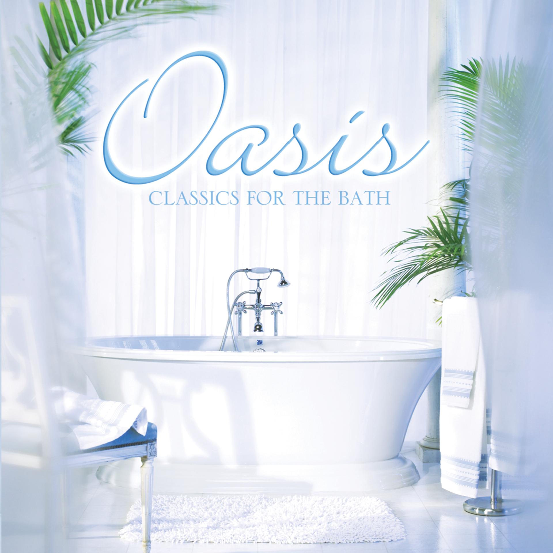 Постер альбома Oasis Classics for the Bath
