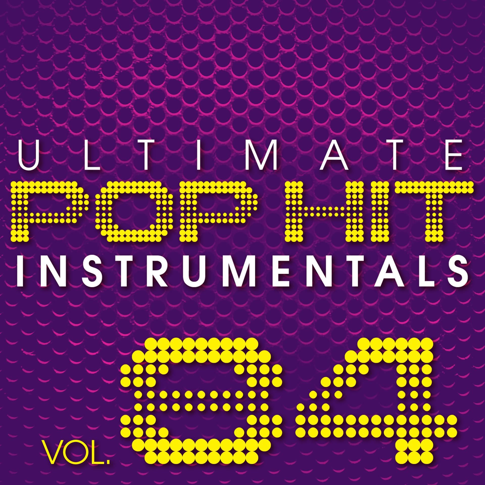 Постер альбома Ultimate Pop Hit Instrumentals, Vol. 84