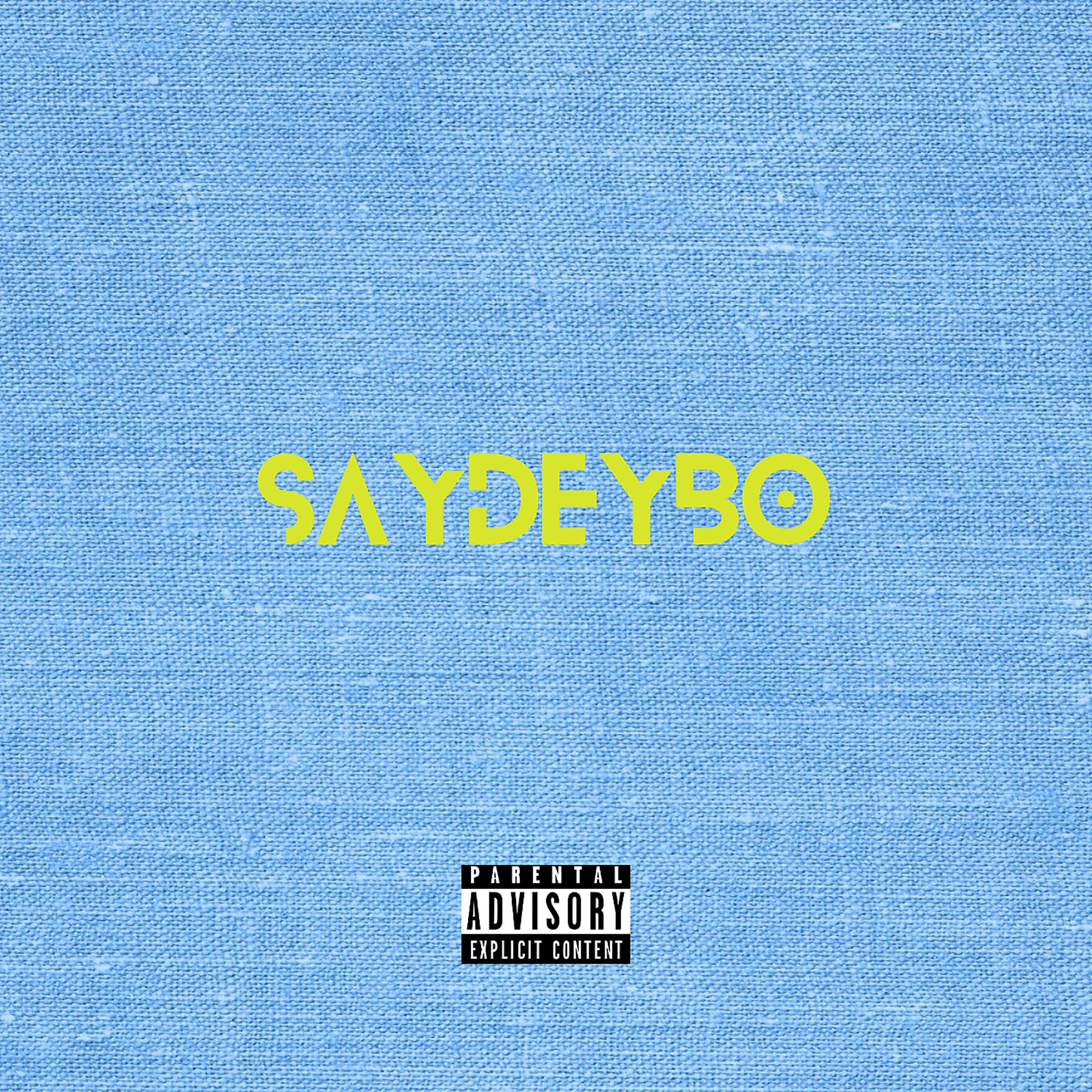 Постер альбома SayDeyBo